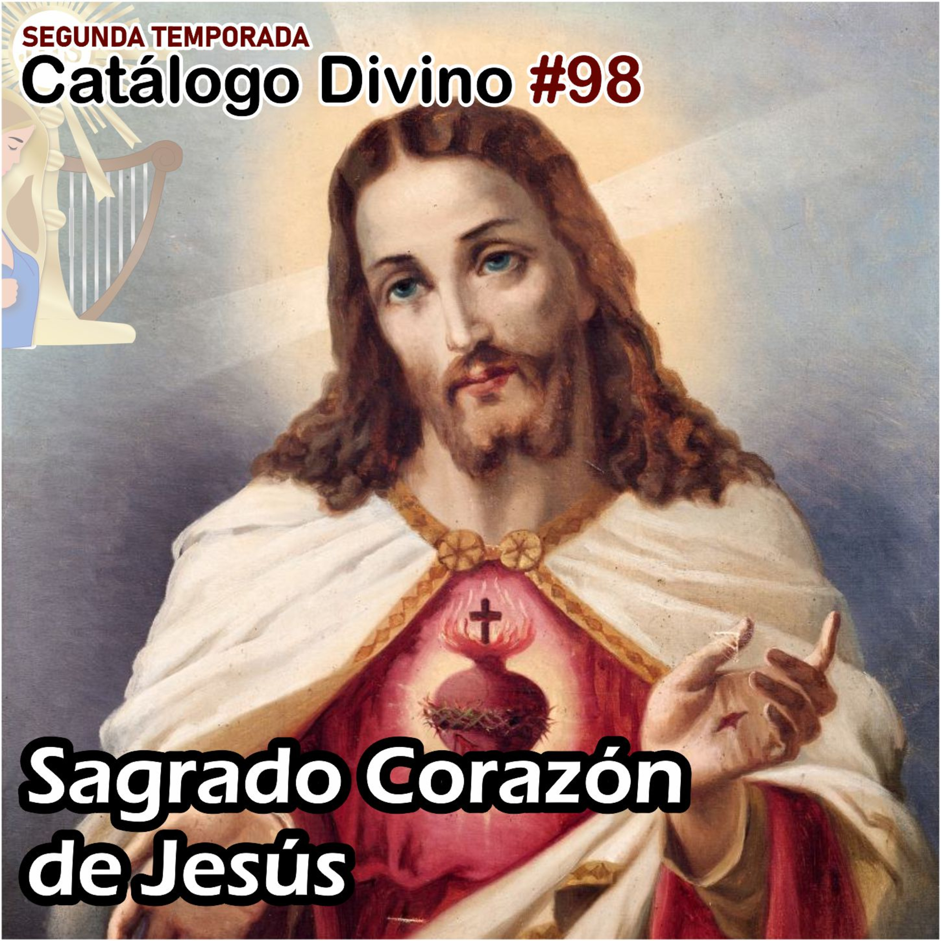 98│ Solemnidad del Sagrado Corazón de Jesús - 24 de junio - 2da temporada episode artwork