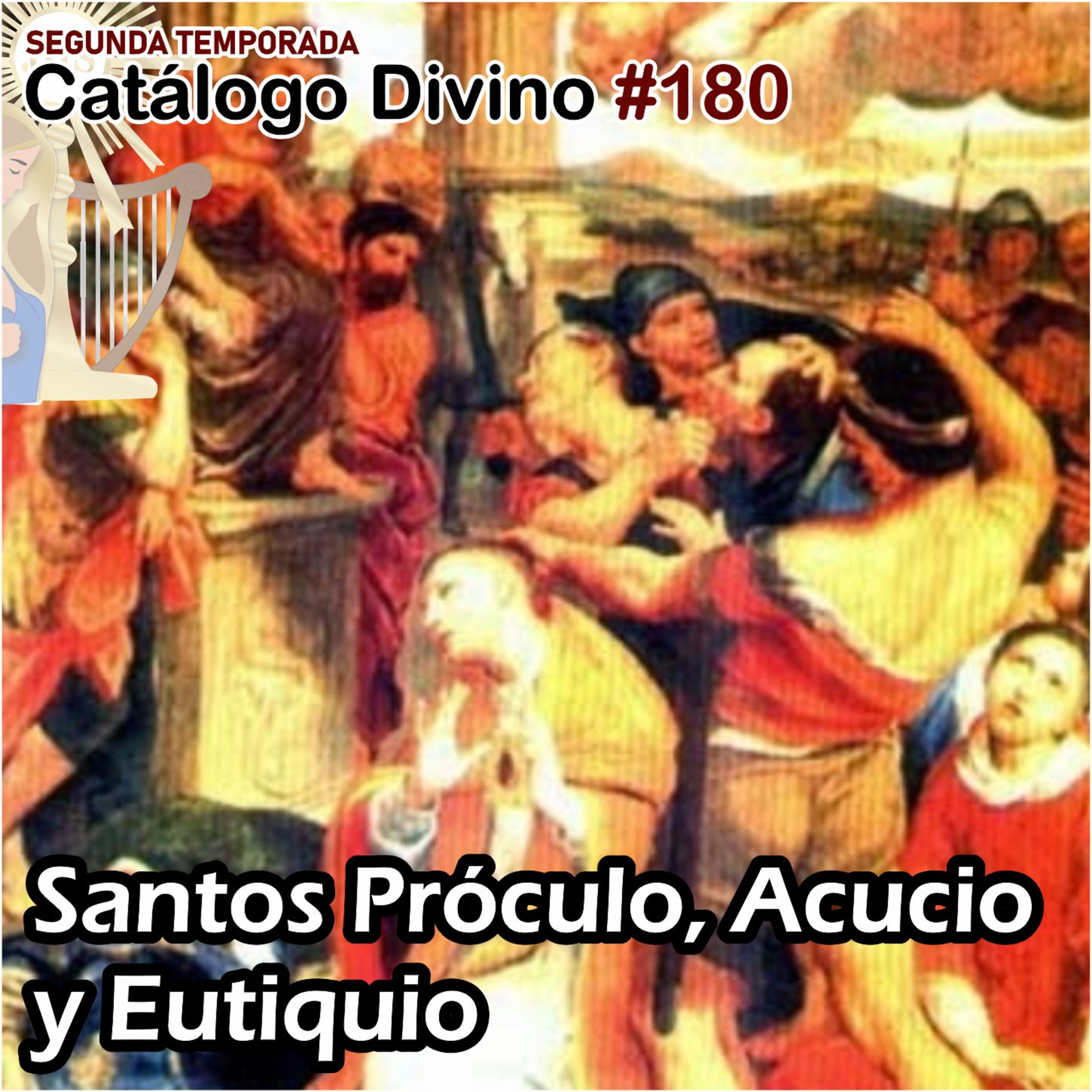 180│Santos Próculo, Acucio y Eutiquio - 18 de octubre - 2da temporada episode artwork