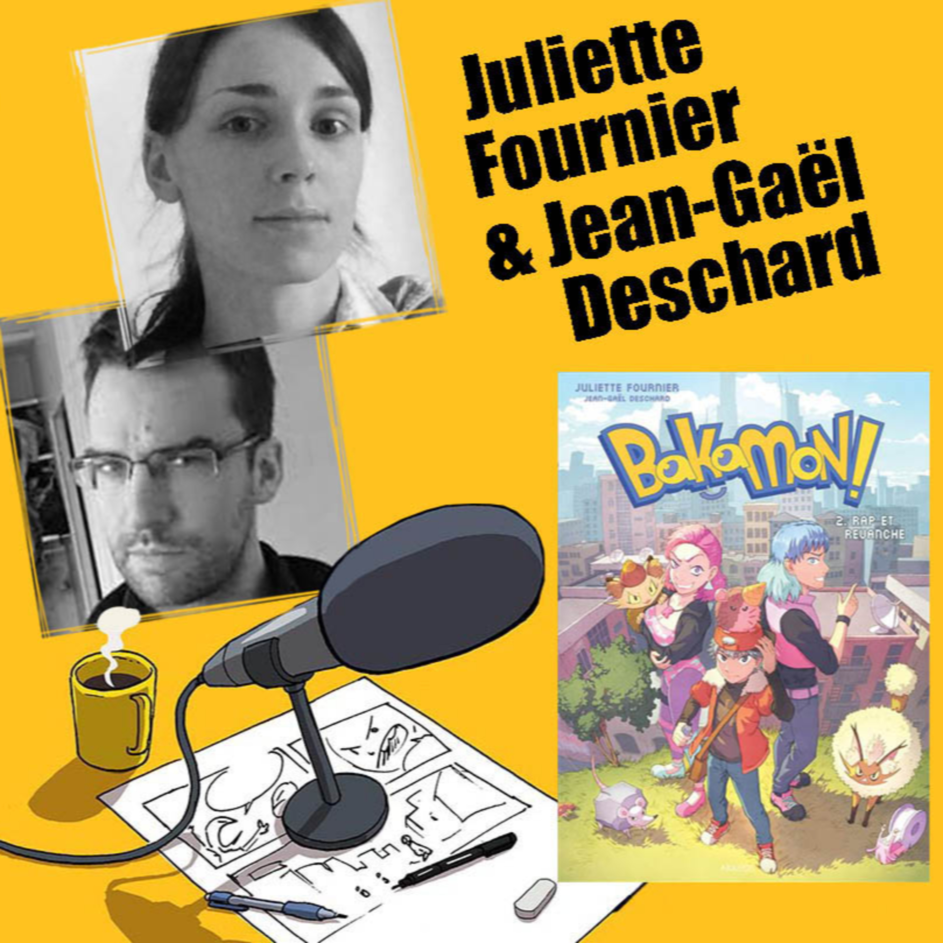 S05 EP02 - Juliette Fournier et Jean-Gaël Deschard
