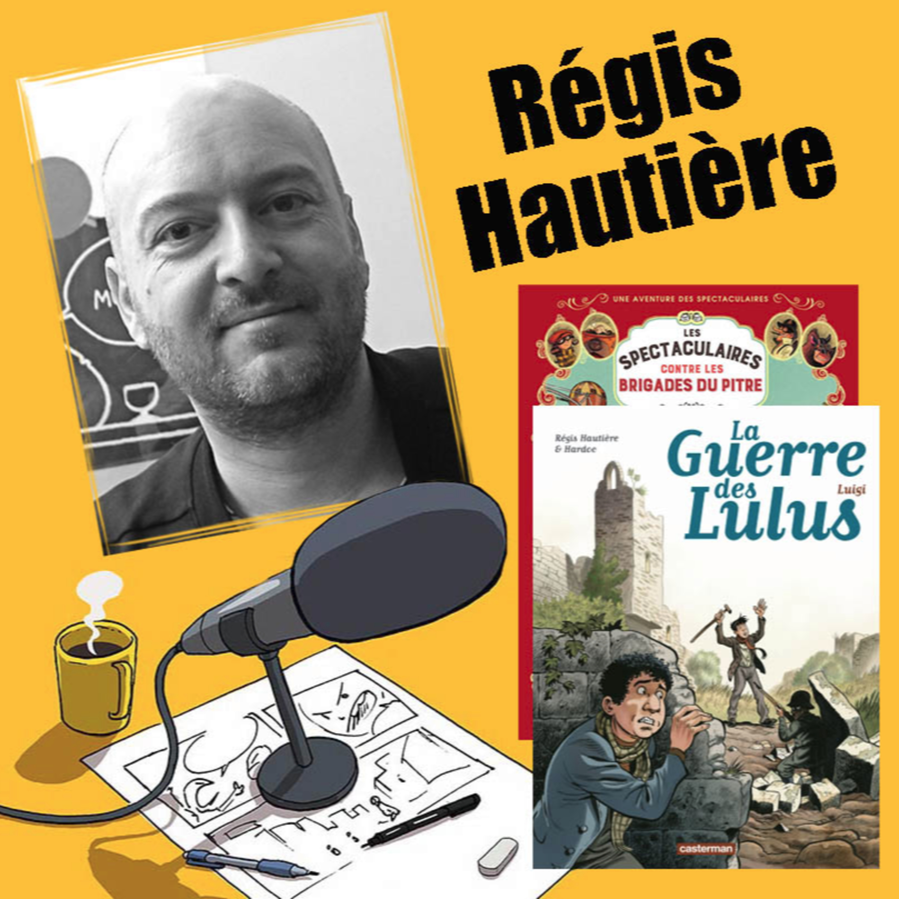 S05 EP 07 - Régis Hautière