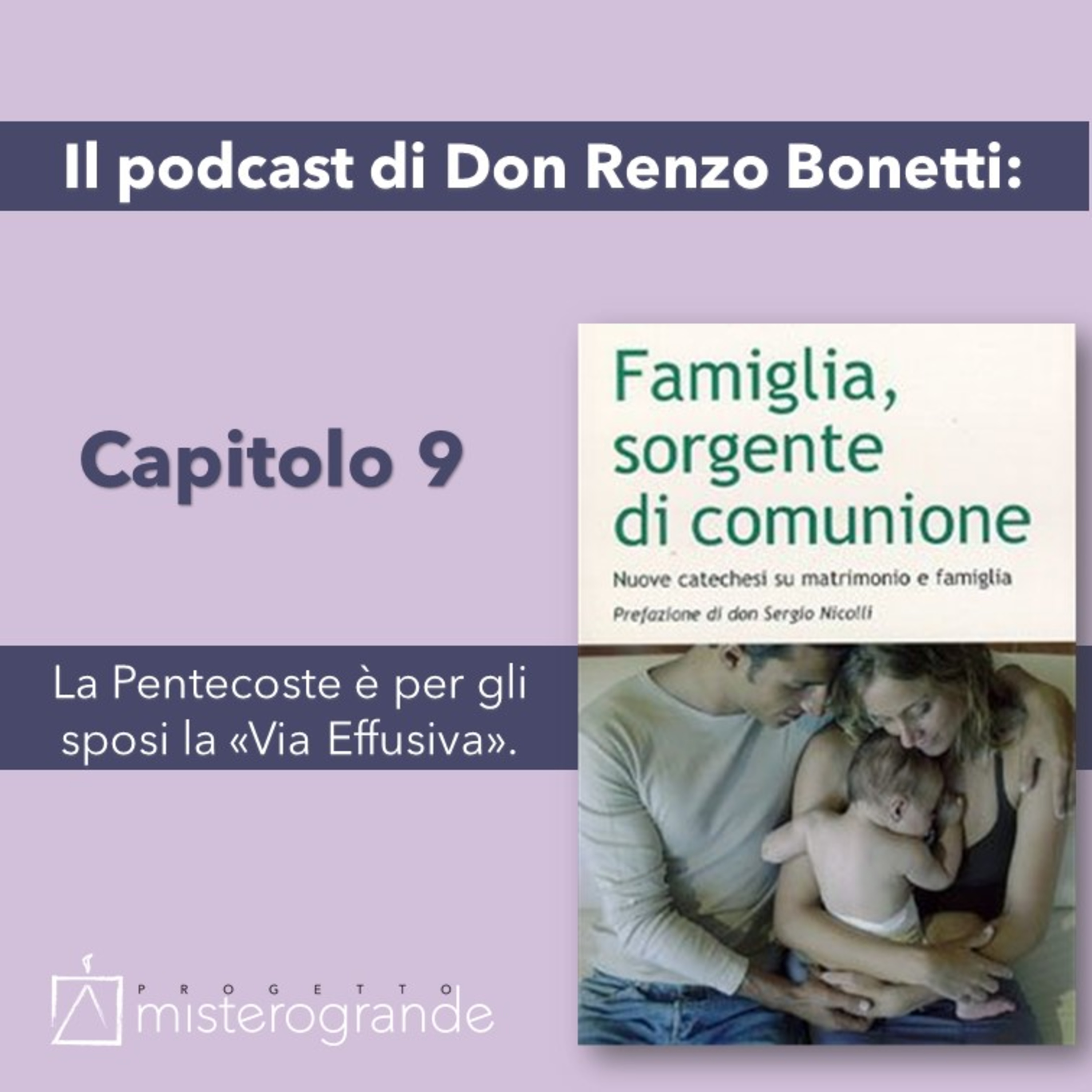 9 Capitolo. La Pentecoste è per gli sposi la "Via Effusiva" episode artwork