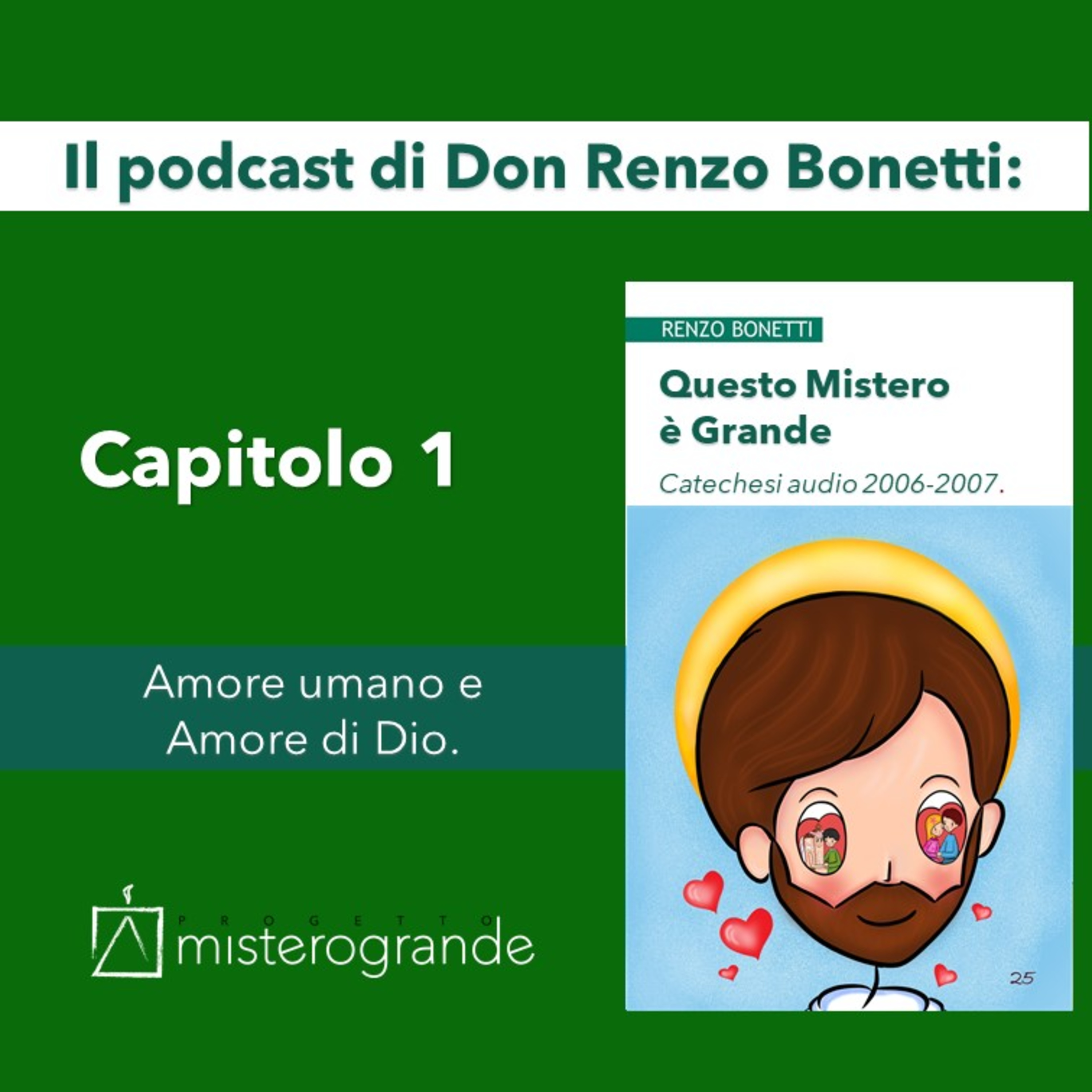 1 Capitolo. Amore umano e Amore di Dio. episode artwork