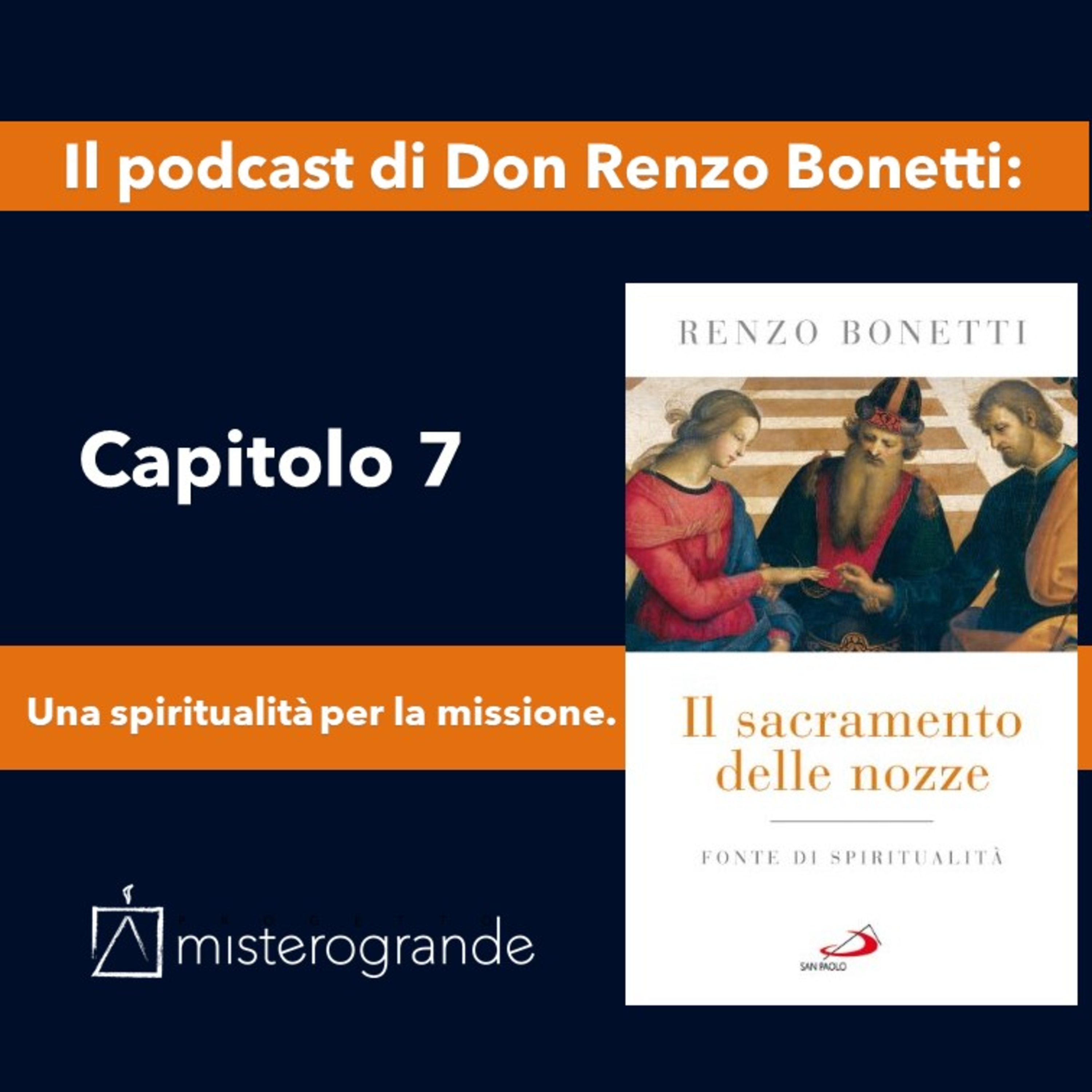 7 Capitolo. Sposi e famiglia una spiritualità laicale specifica per la missione. episode artwork