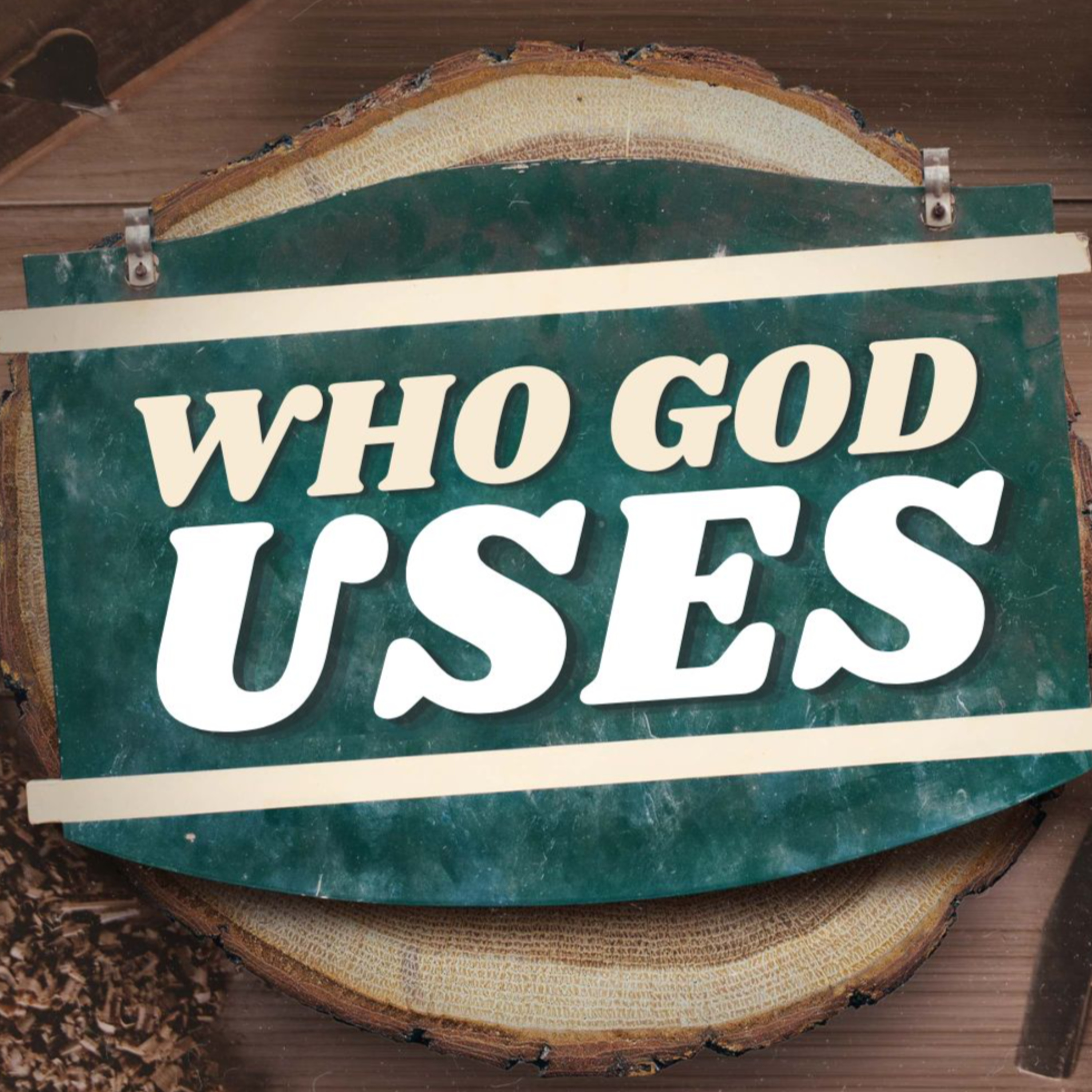 Who God Uses | Pastor Kacy Benson episode artwork