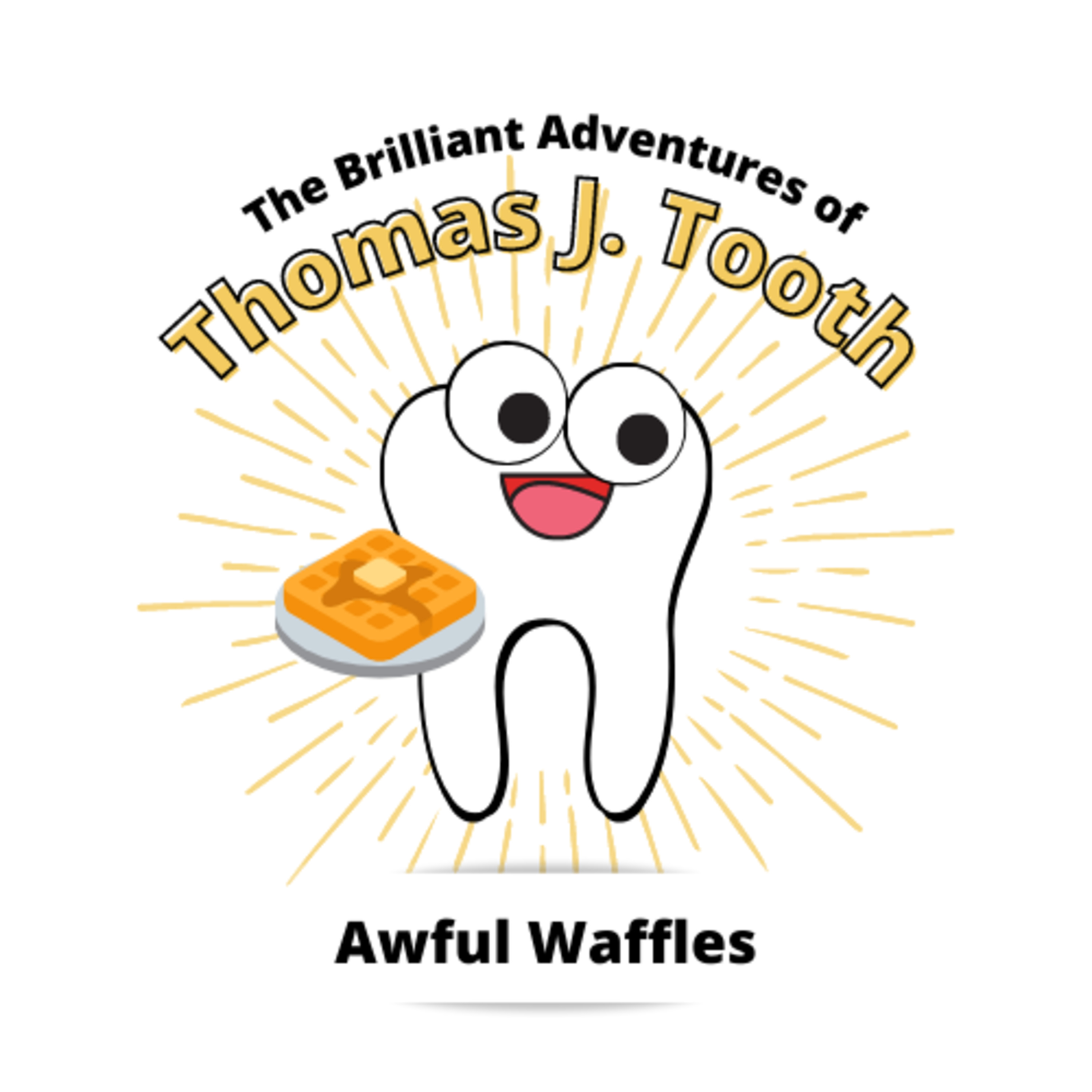 The Brilliant Adventures of Thomas J. Tooth