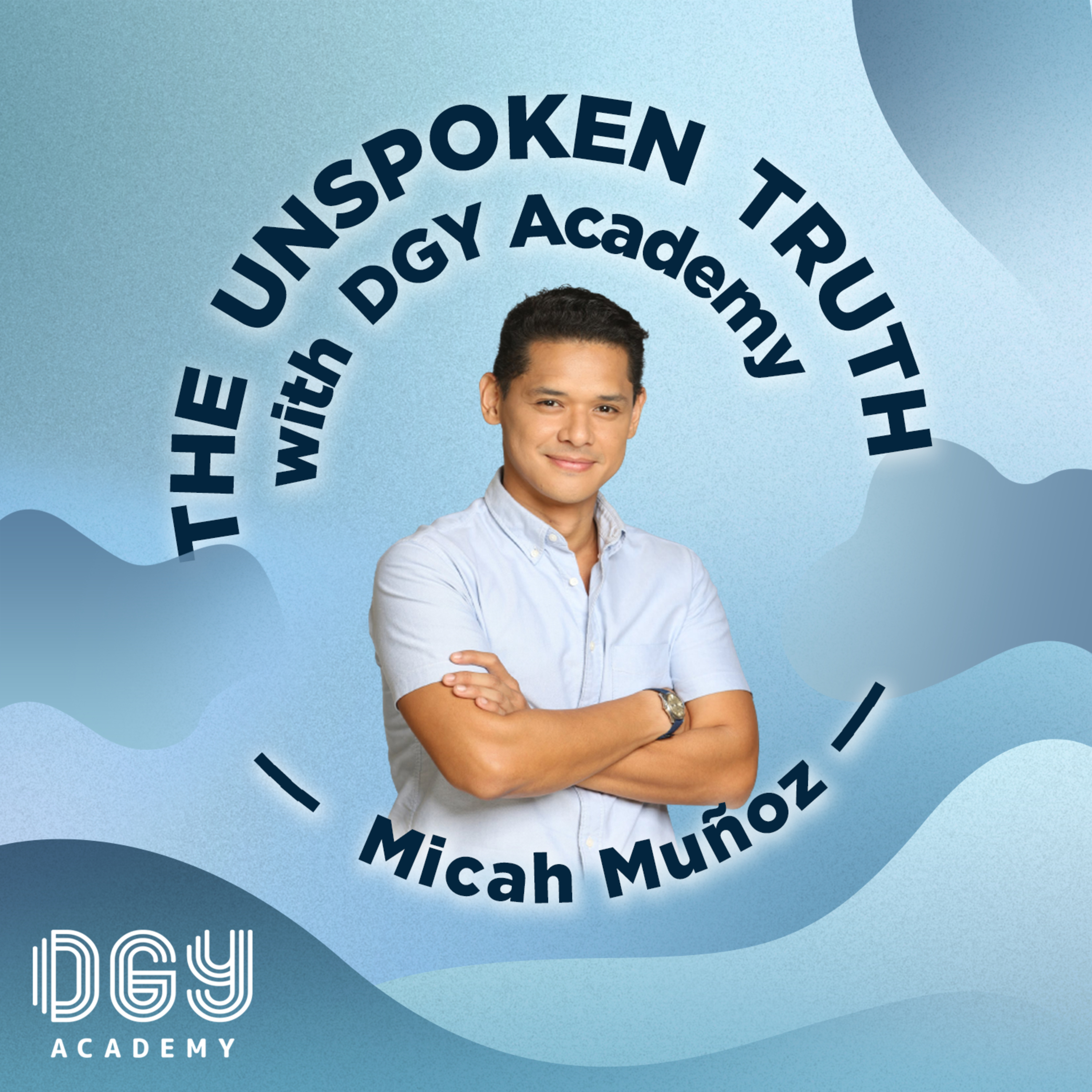The Unspoken Truth with DGY Academy