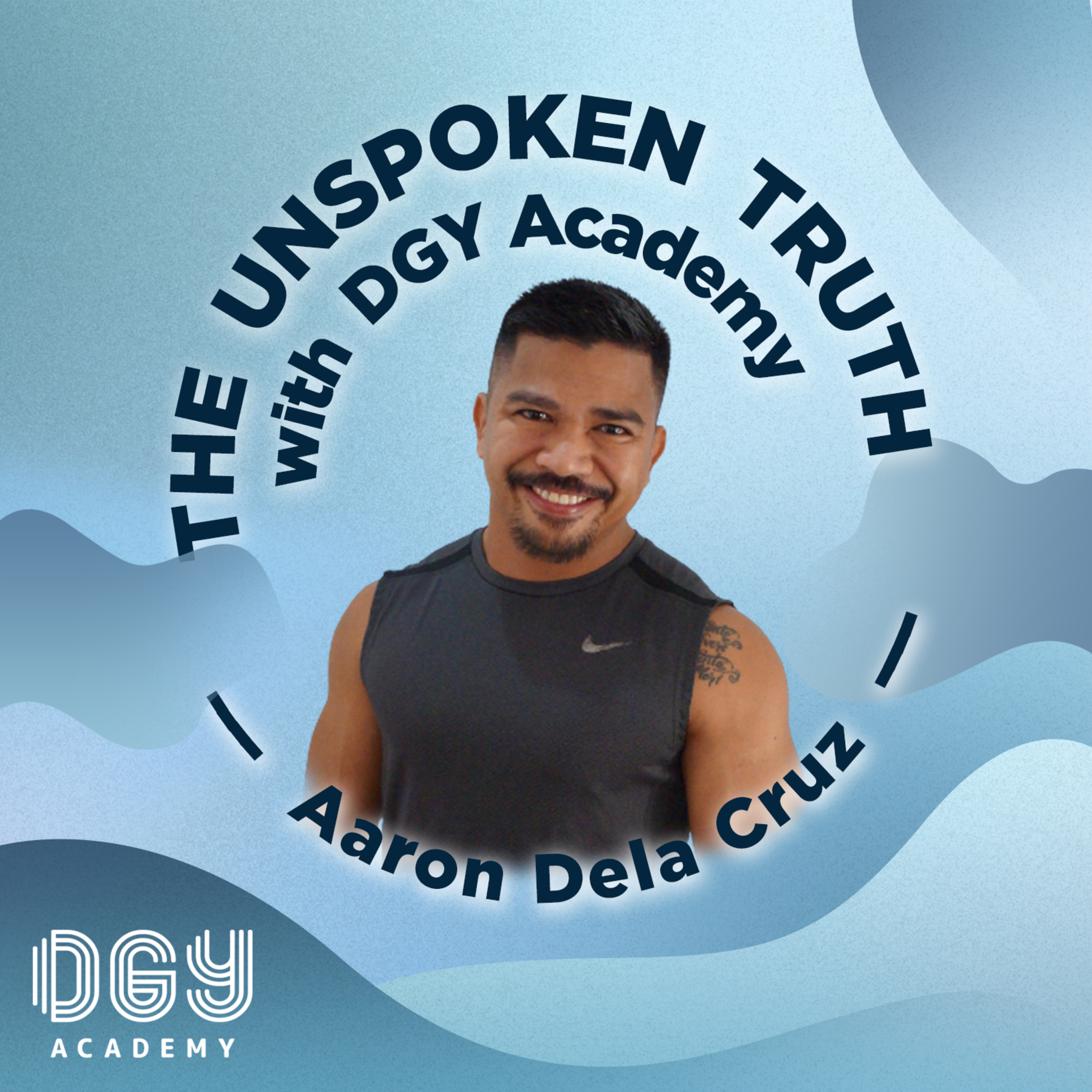 The Unspoken Truth with DGY Academy