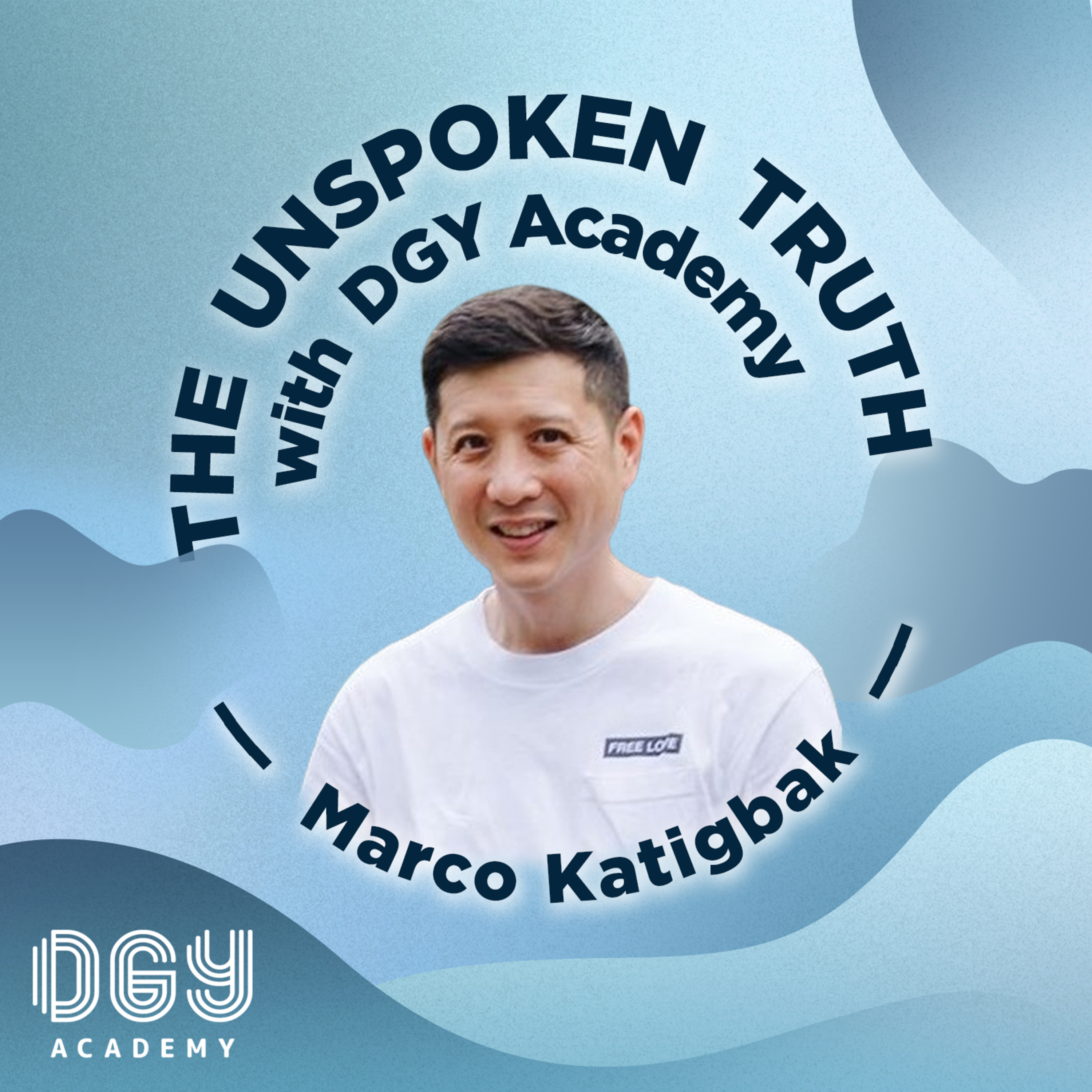 The Unspoken Truth with DGY Academy