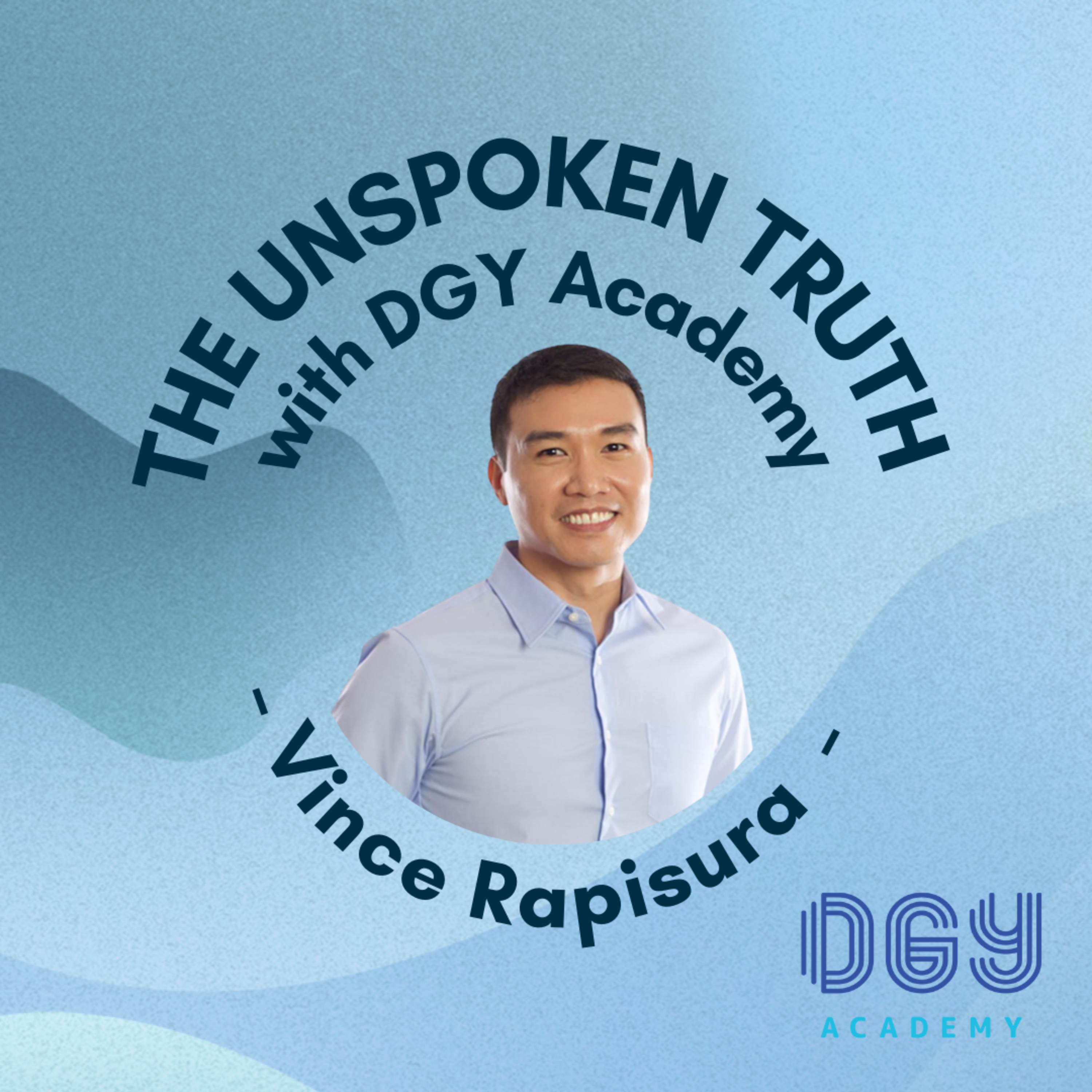 The Unspoken Truth with DGY Academy