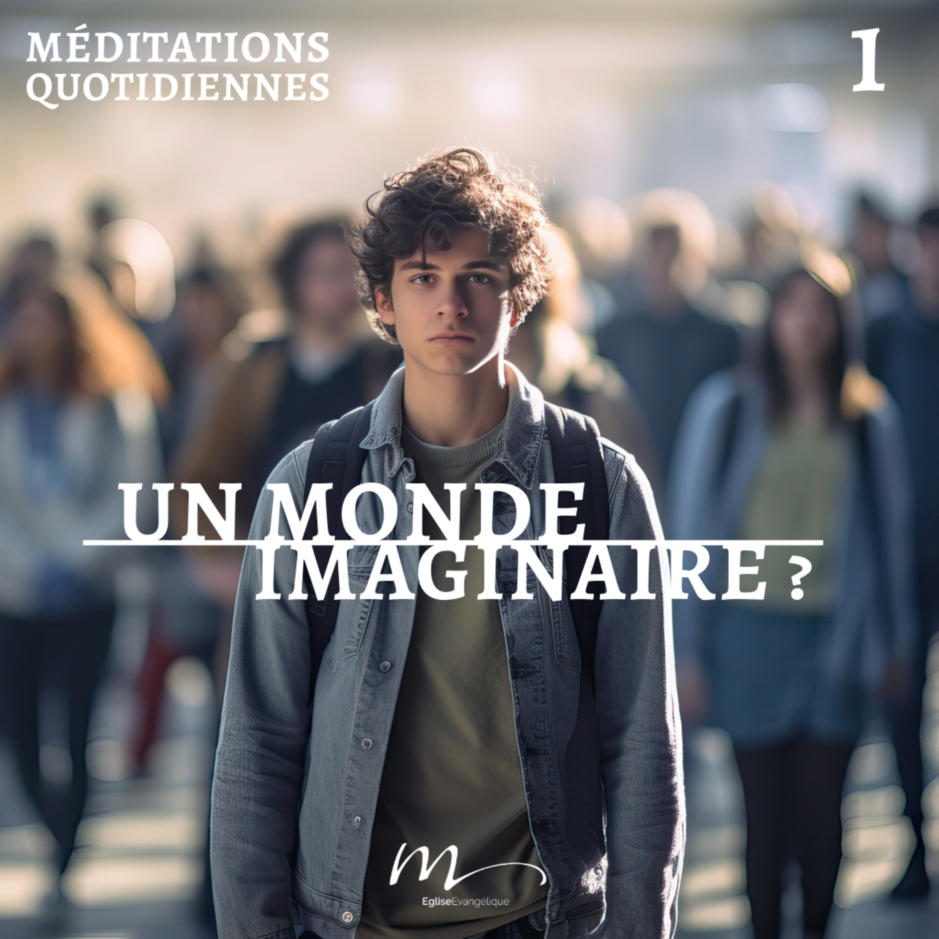 Un monde imaginaire - Seul au Monde Méditation 1 - Actes 1.6-7 - Jean-Pierre Civelli - Eglise M episode artwork