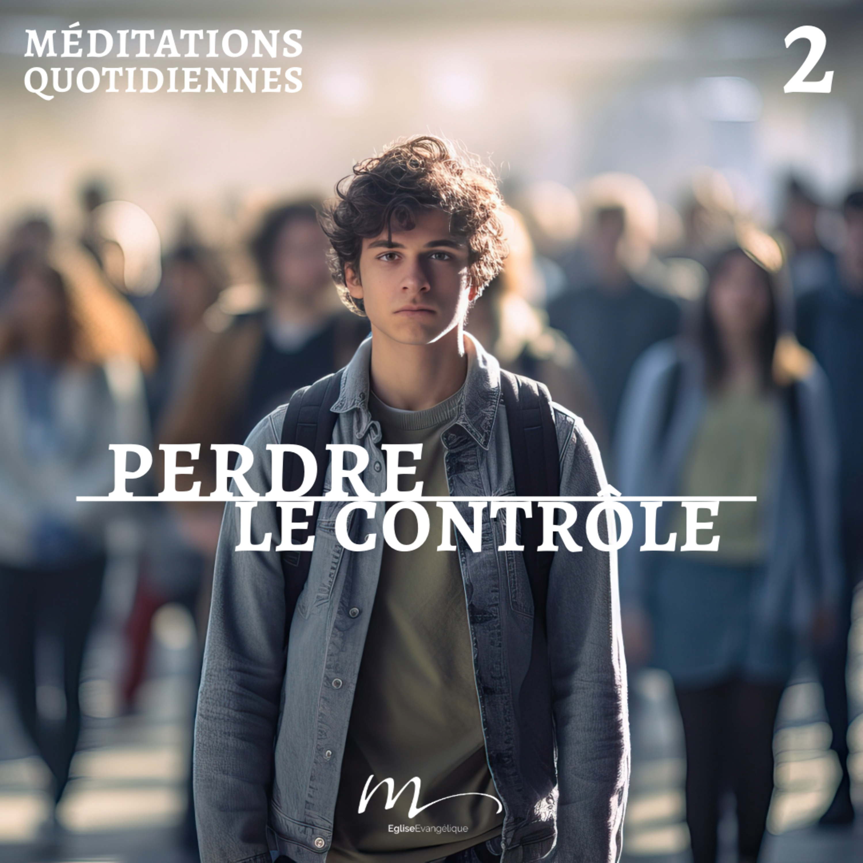 Perdre le contrôle - Seul au Monde Méditation 2 - Actes 1.8 - Jean-Pierre Civelli - Eglise M episode artwork