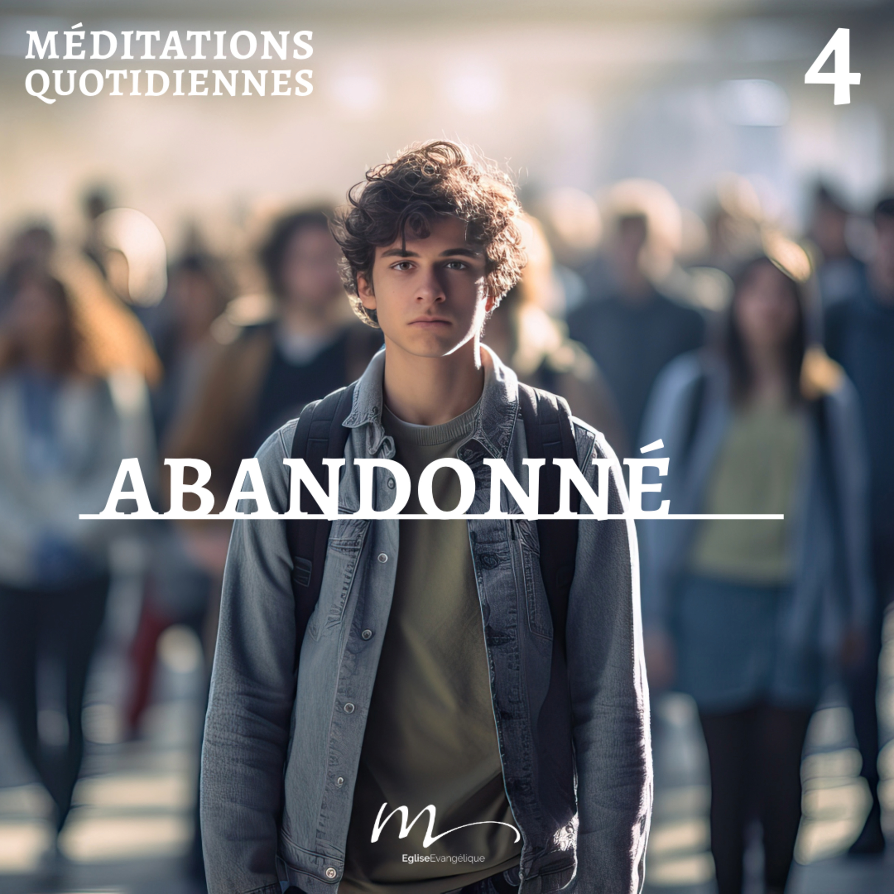 Abandonné - - Seul au Monde Méditation 4 - Actes 1.11 - Jean-Pierre Civelli - Eglise M episode artwork