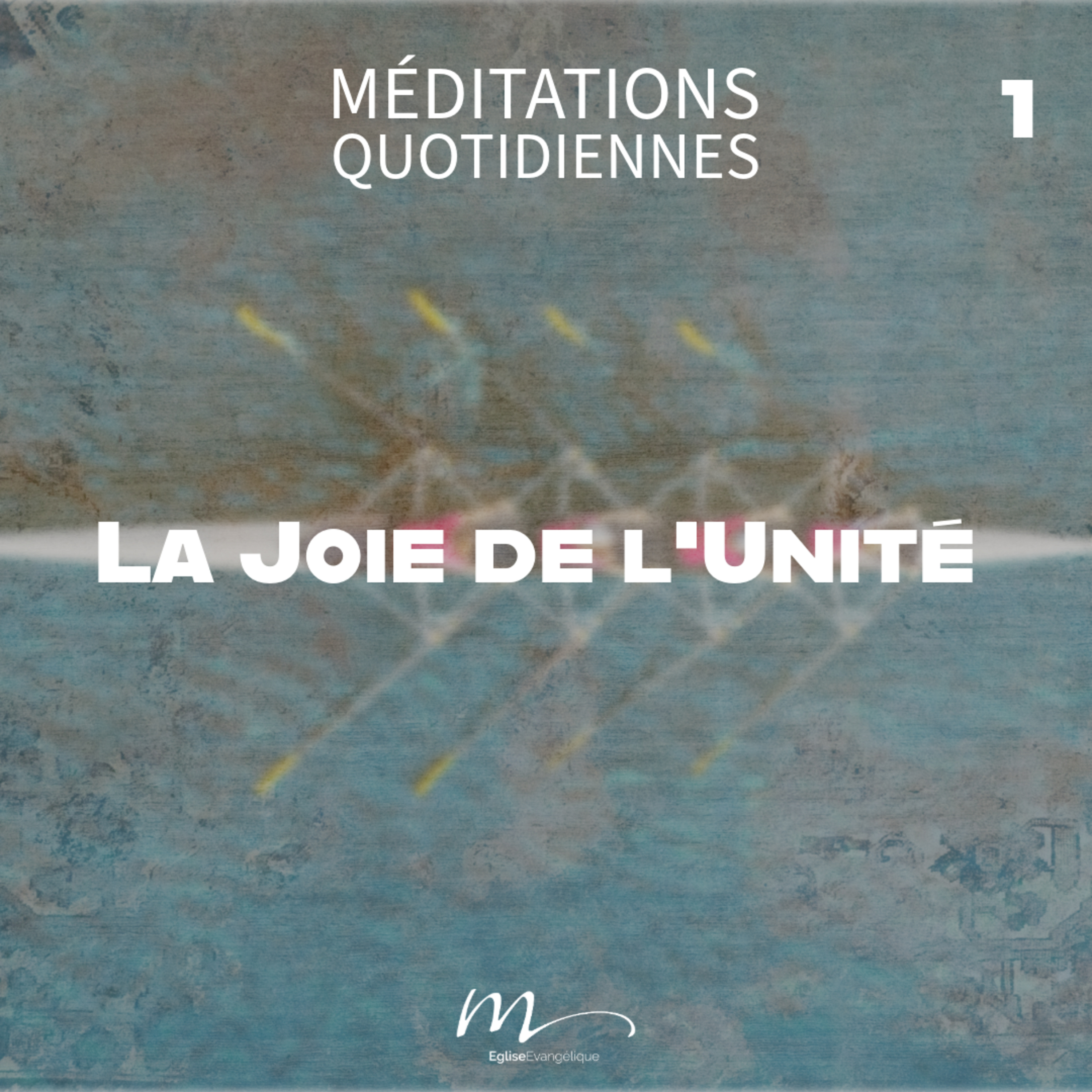 La Joie de l'Unité - Unis en Christ Méditation 1 - Psaumes 133.1 - Jérémie Chamard - Eglise M episode artwork