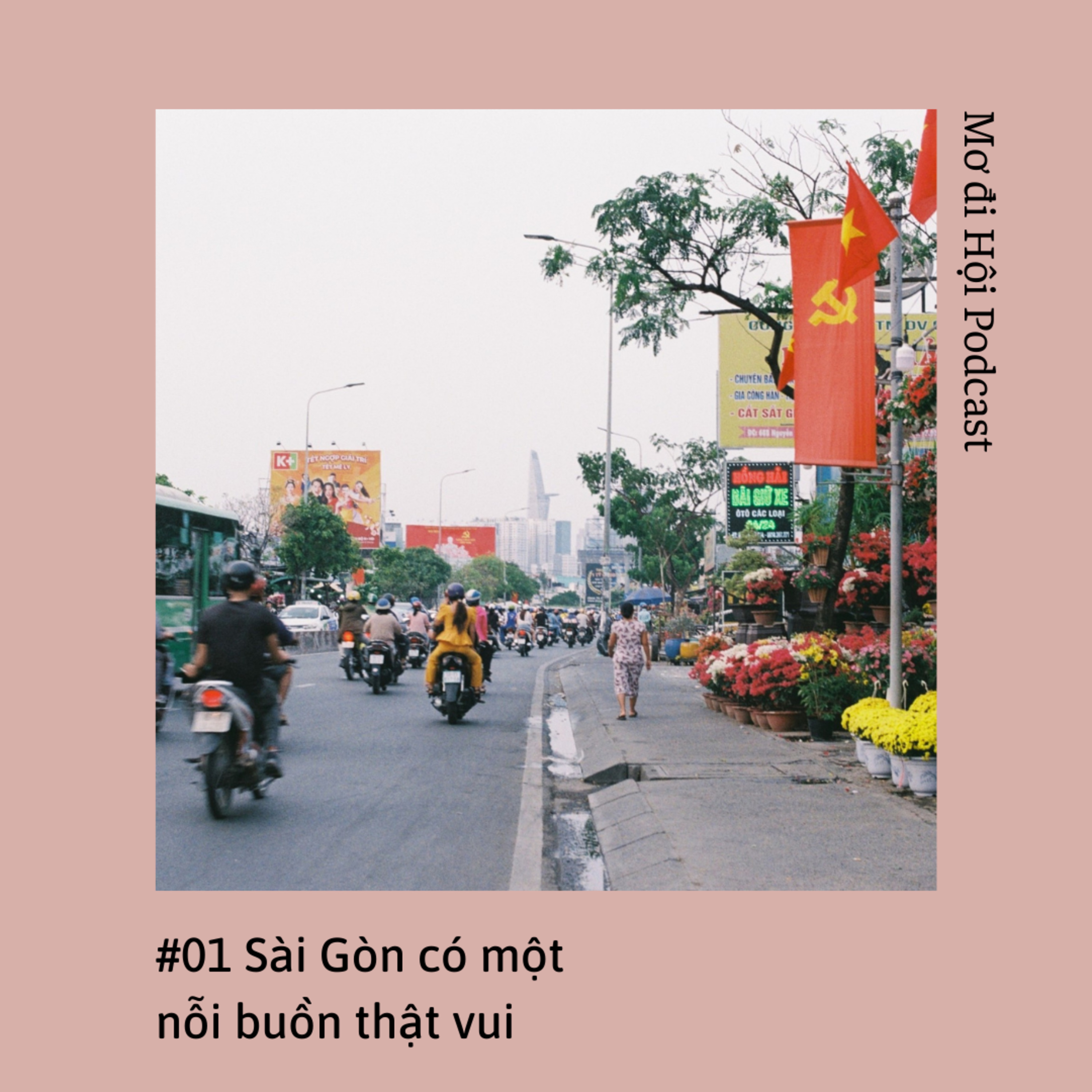 #1. Sài Gòn có một nỗi buồn thật vui
