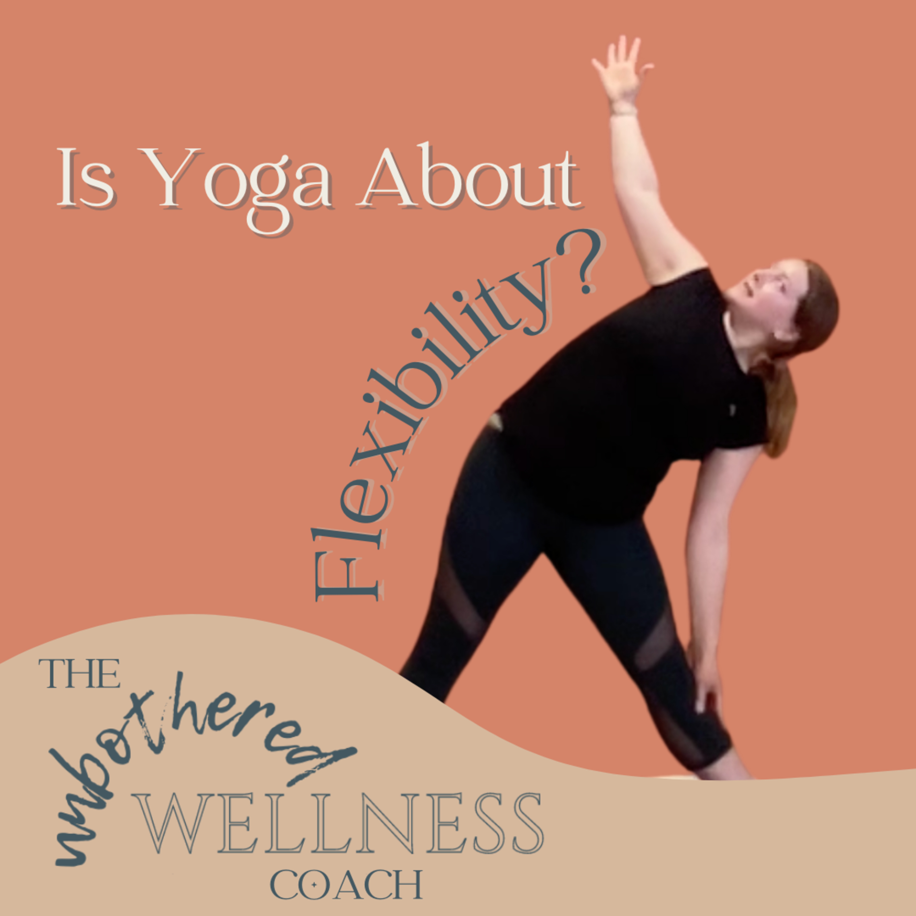 Is Yoga About Flexibility? episode artwork