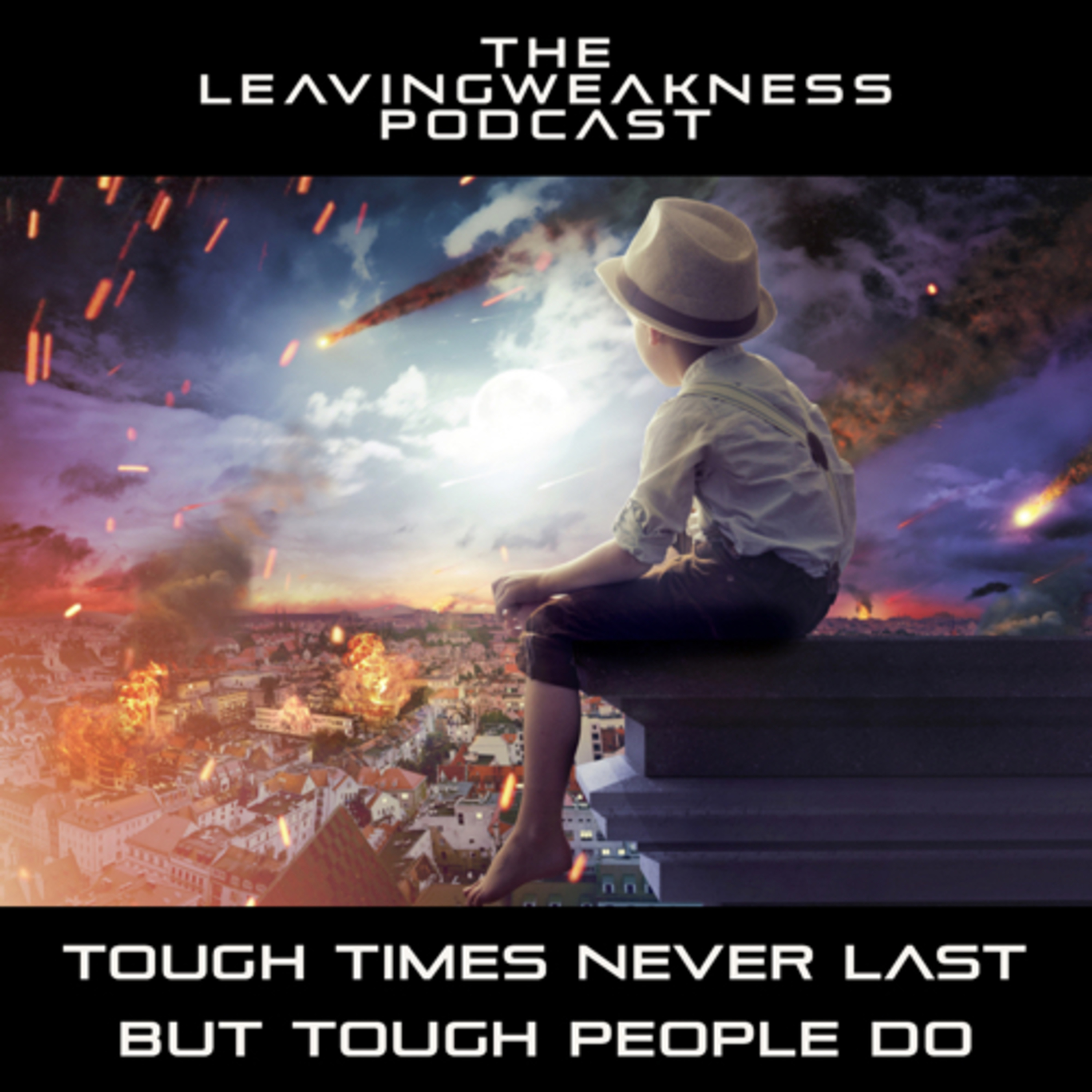 Leavingweakness Podcast