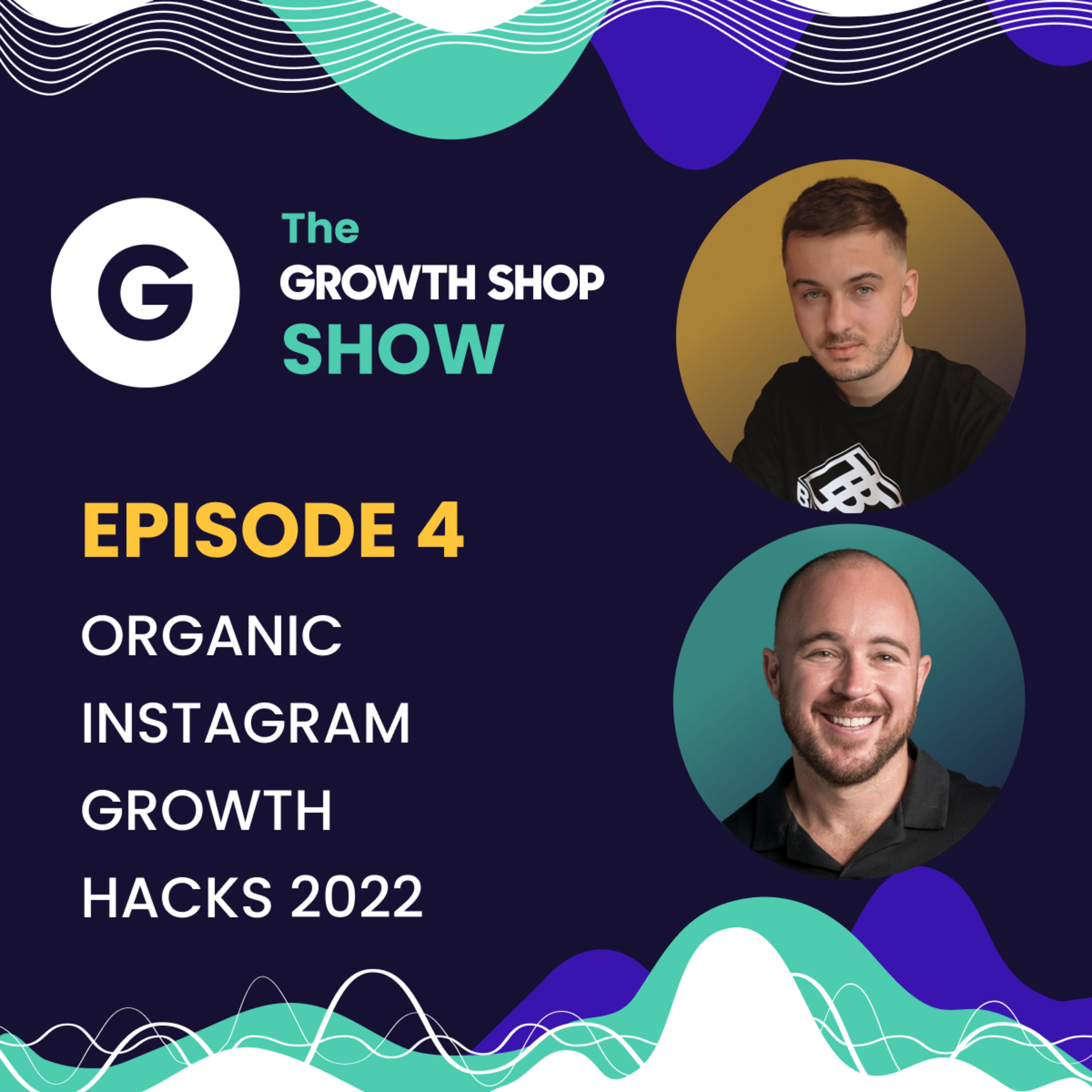 Episode 4: Instagram | Organic Instagram Growth Hacks 2022 ft. Adam Jordan