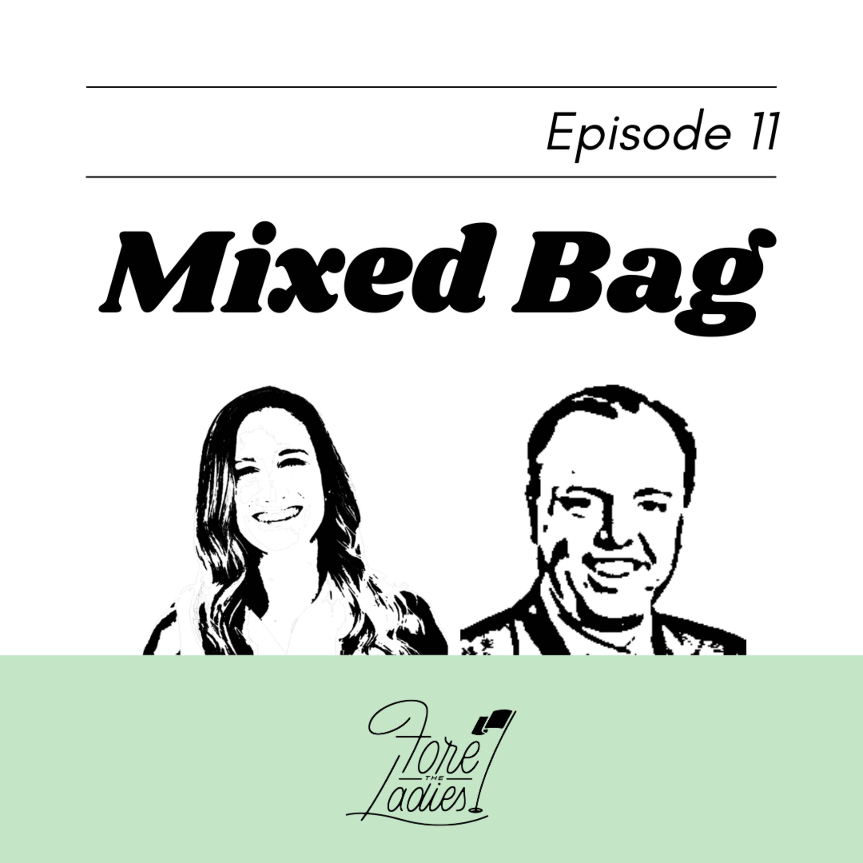 Mixed Bag, Ep. 11: U.S. Women's Open Presented by ProMedica Preview! episode artwork