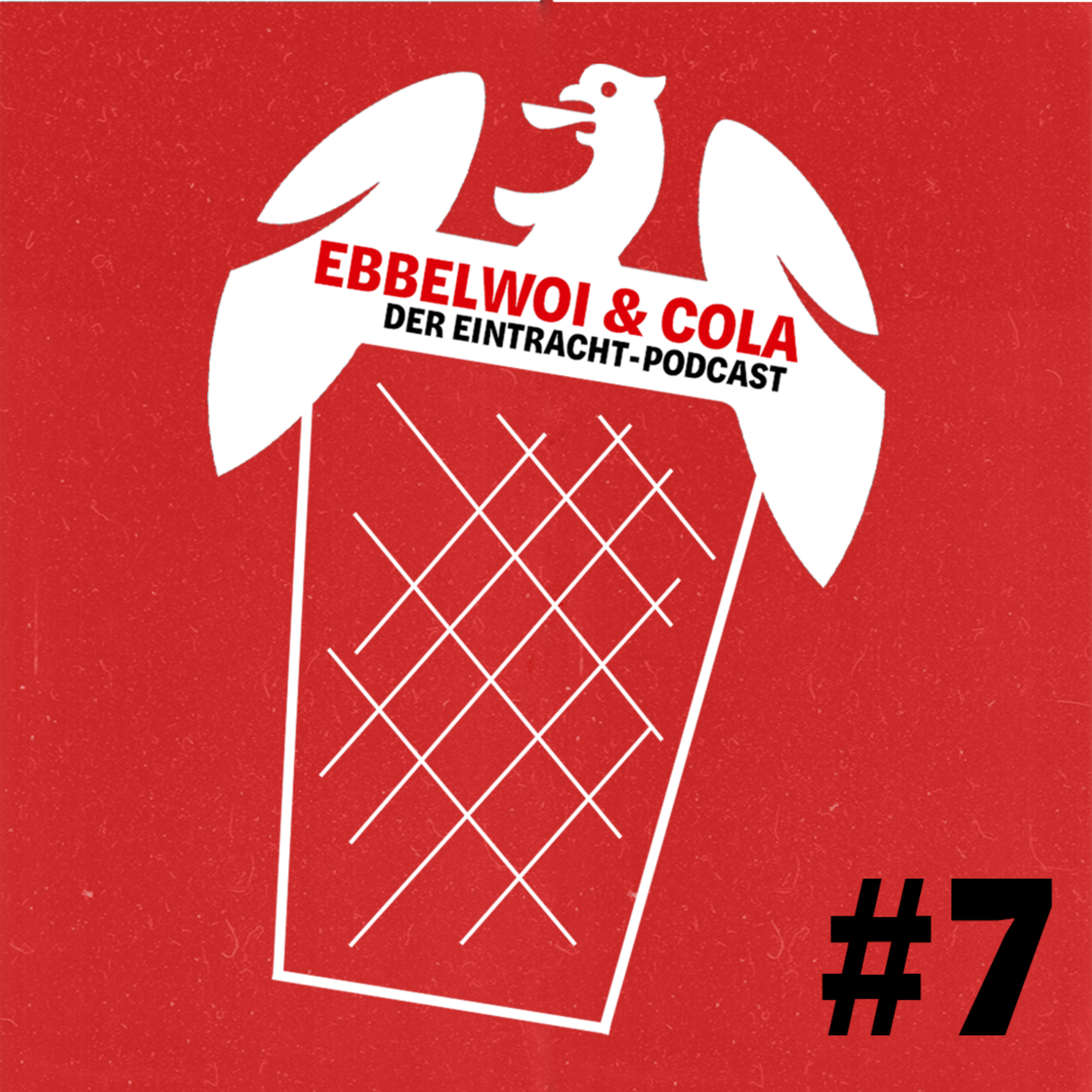 SGE-Sieglos-Serie und Jakic-Fanclub! Mit Benny Heinrich, Frank und David | Ebbelwoi und Cola #7