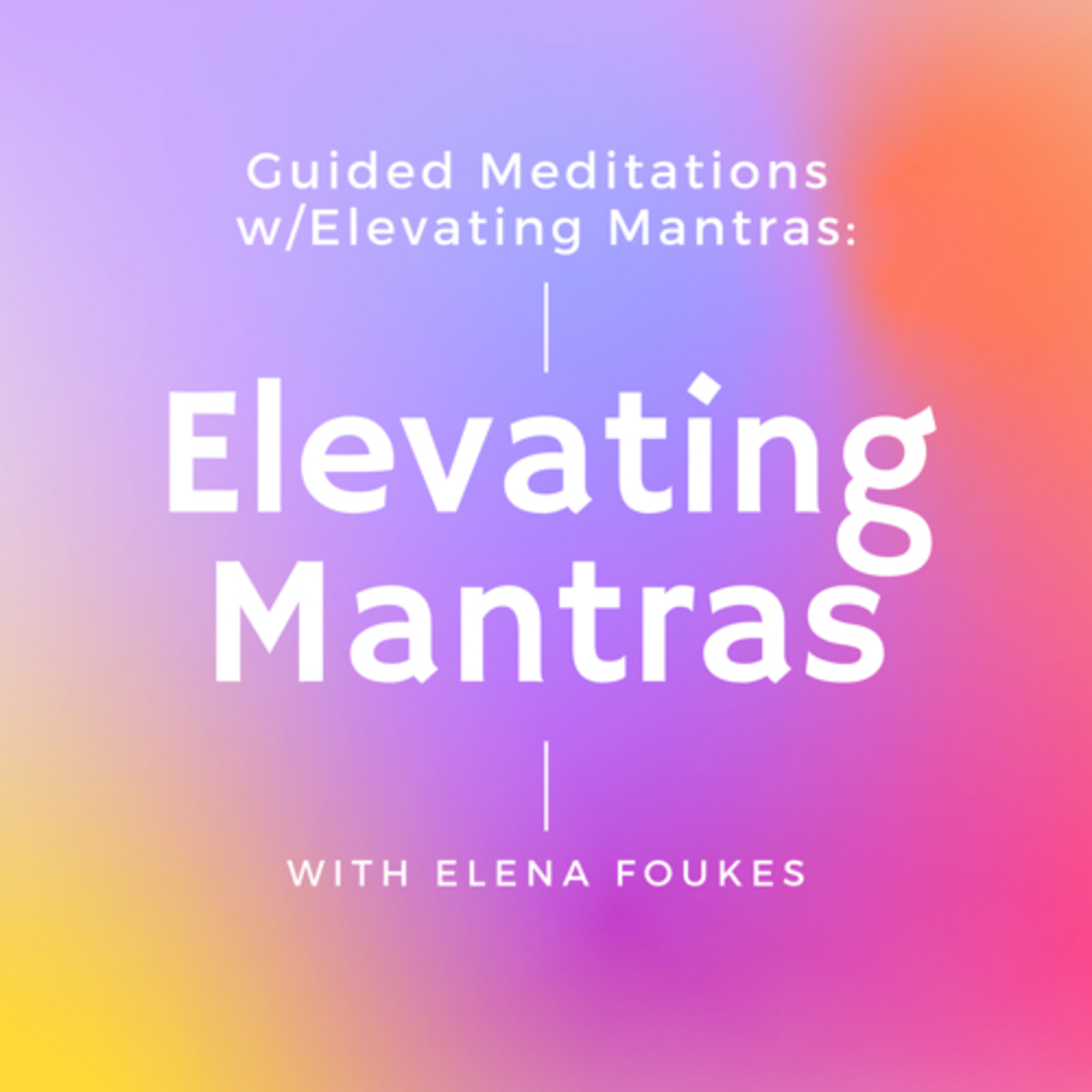 Elevating mantras and meditations
