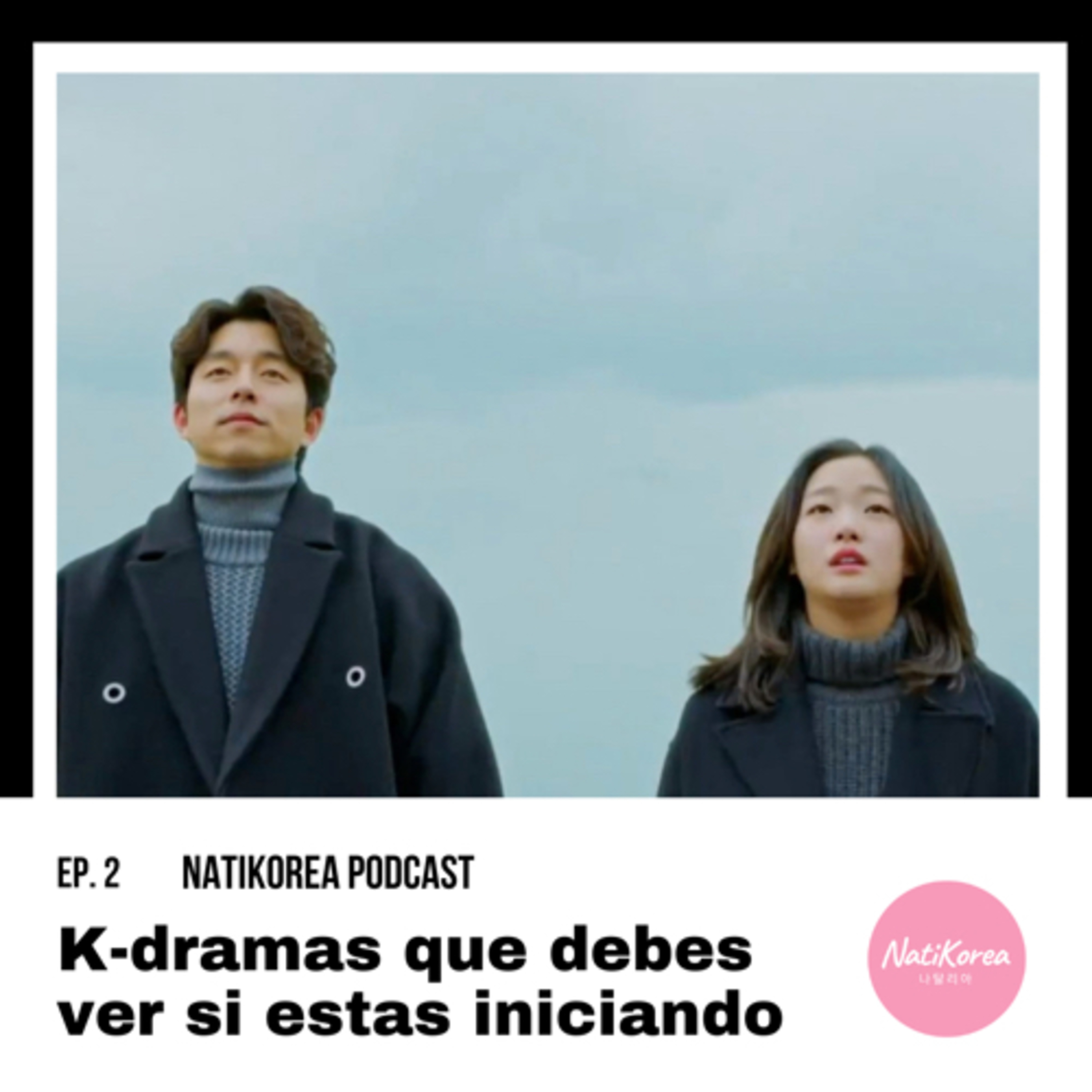 EP. 2 K-dramas que debes ver si estás iniciando episode artwork