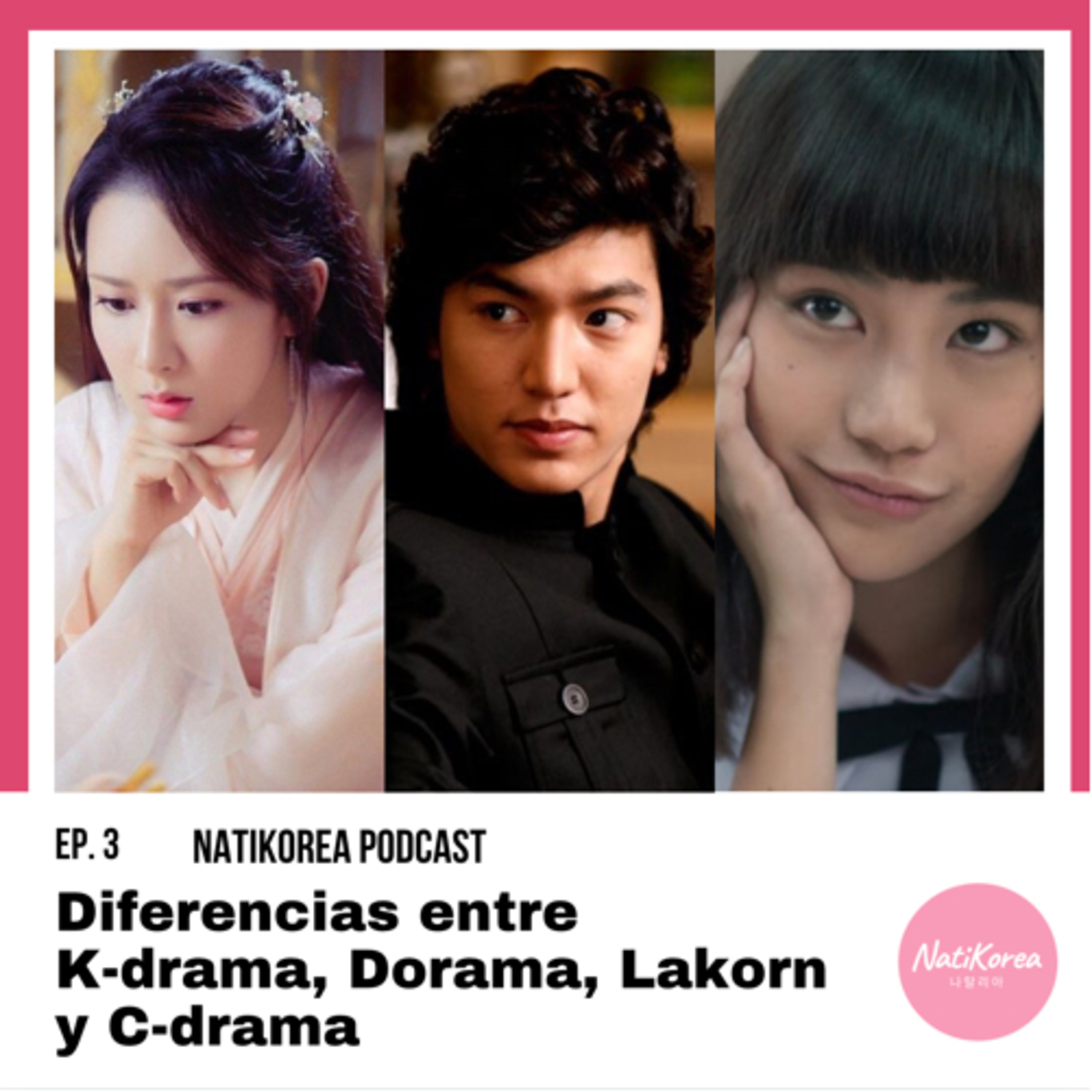 EP. 3 Diferencias entre K-dramas, Doramas, Lakorn y C-dramas episode artwork