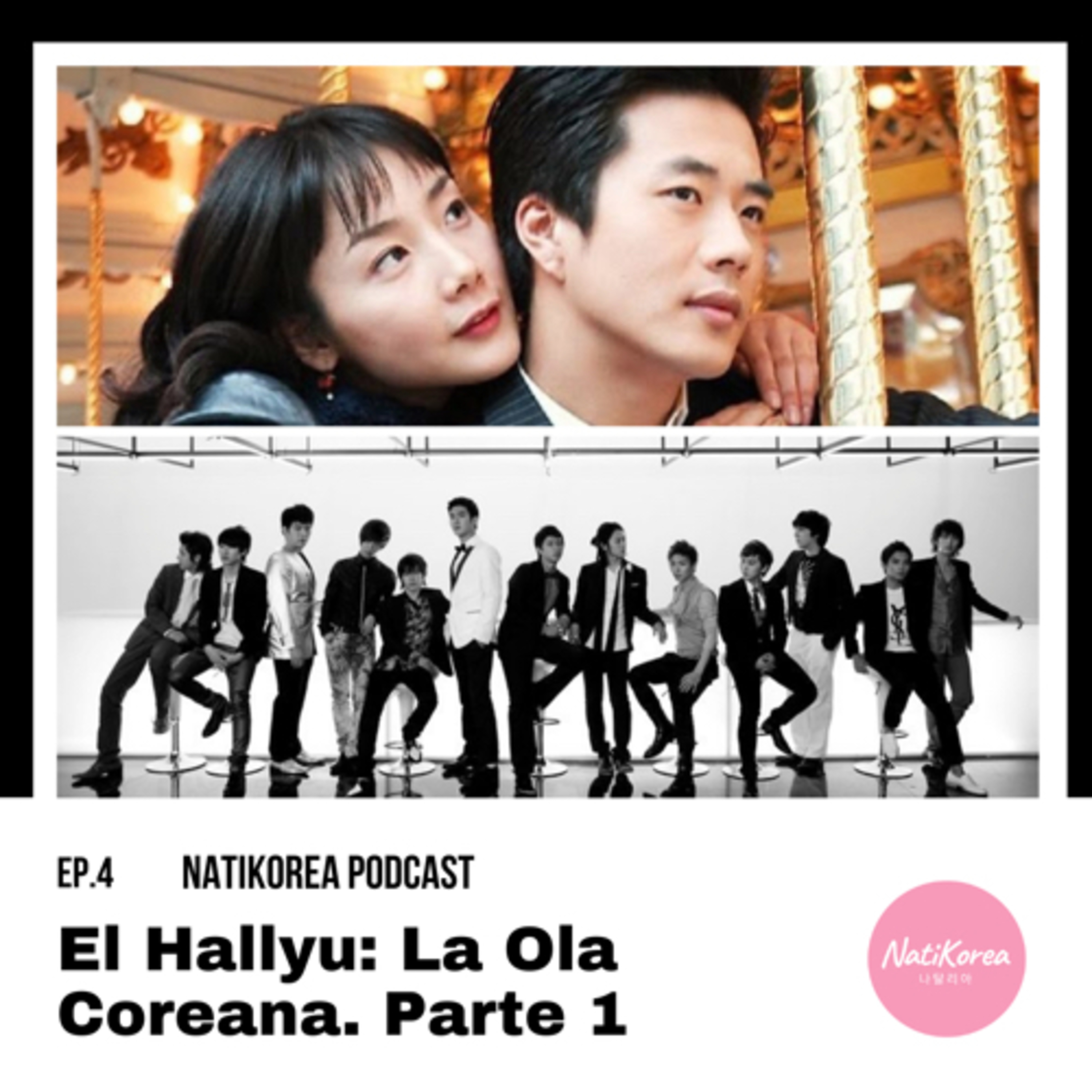 EP. 4 El Hallyu: La Ola Coreana. Parte 1 episode artwork