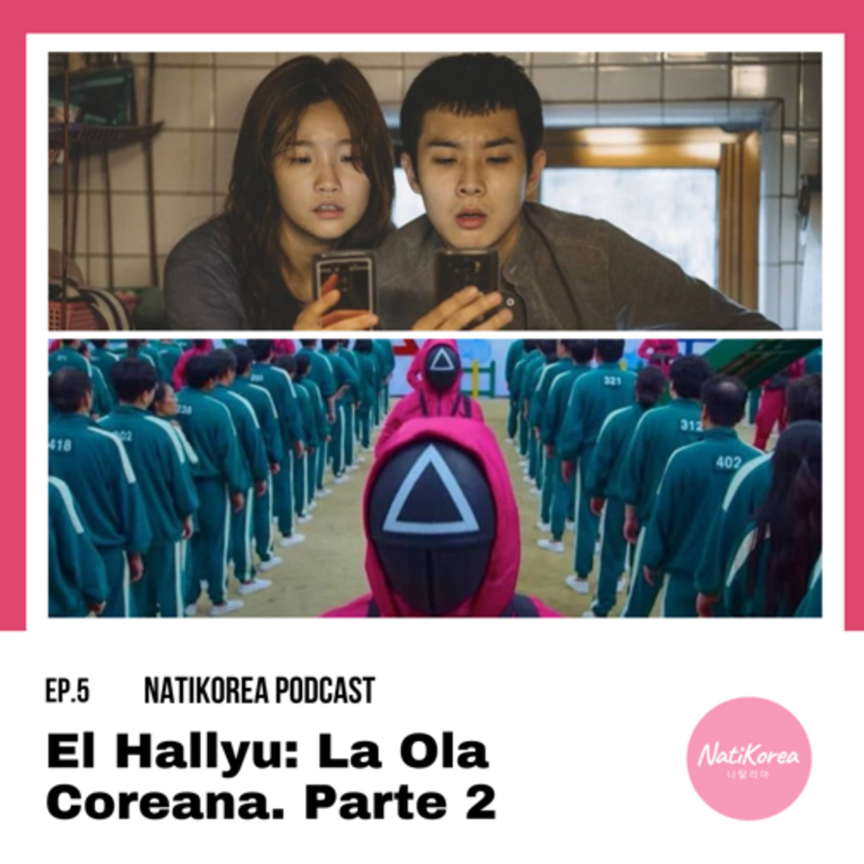 EP. 5 El Hallyu: La Ola Coreana. Parte 2 episode artwork