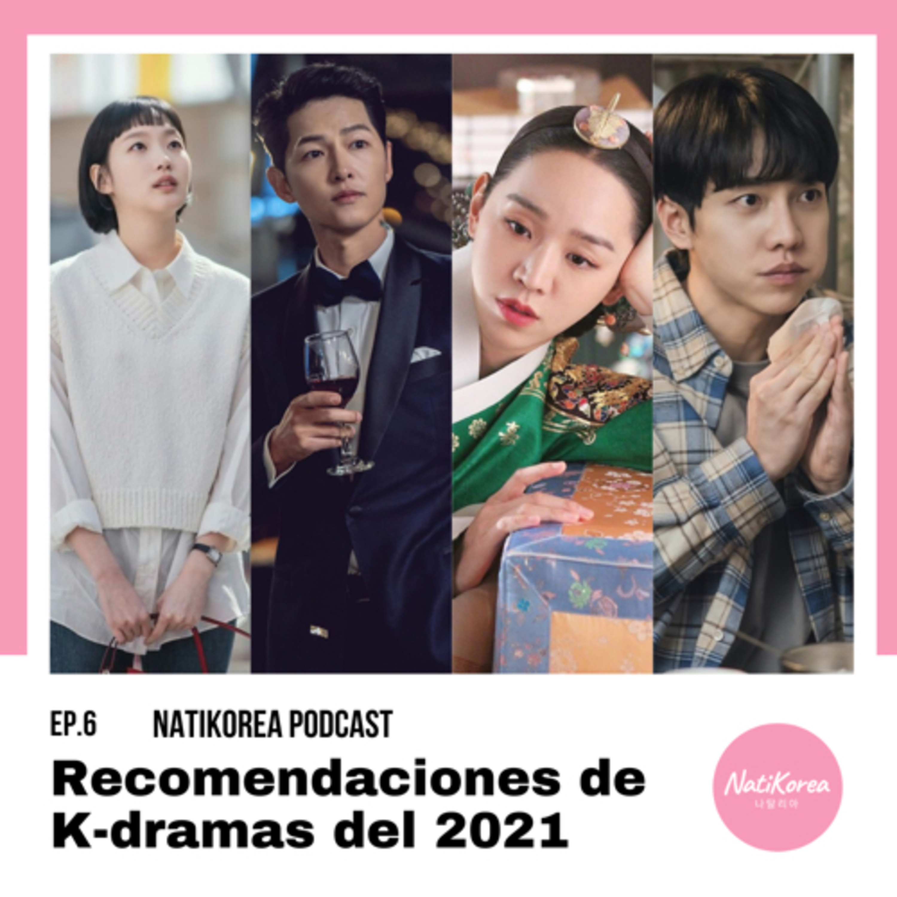 EP. 6 Recomendaciones de K-dramas del 2021 episode artwork