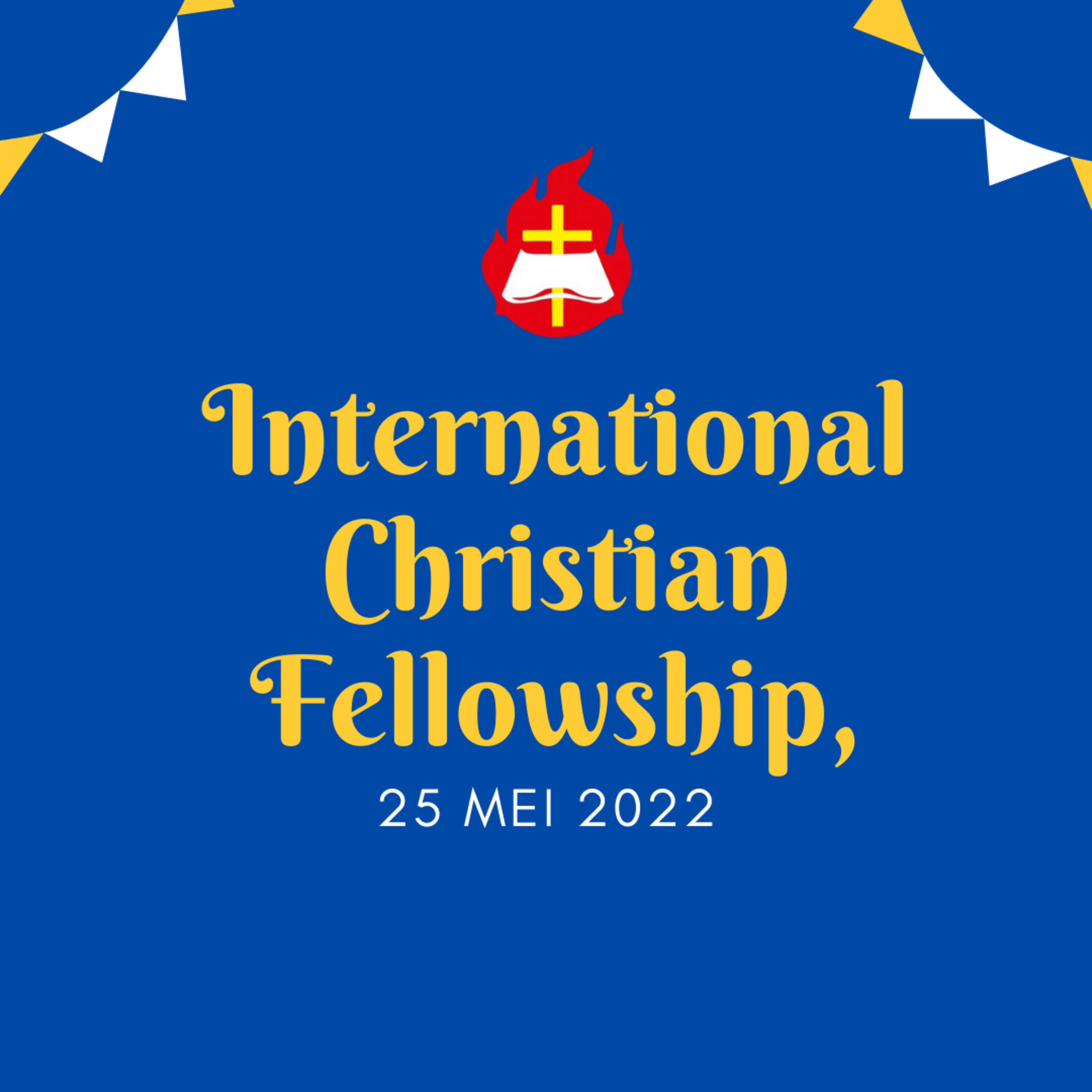 International Christian Fellowship, 29 MEI 2022 episode artwork
