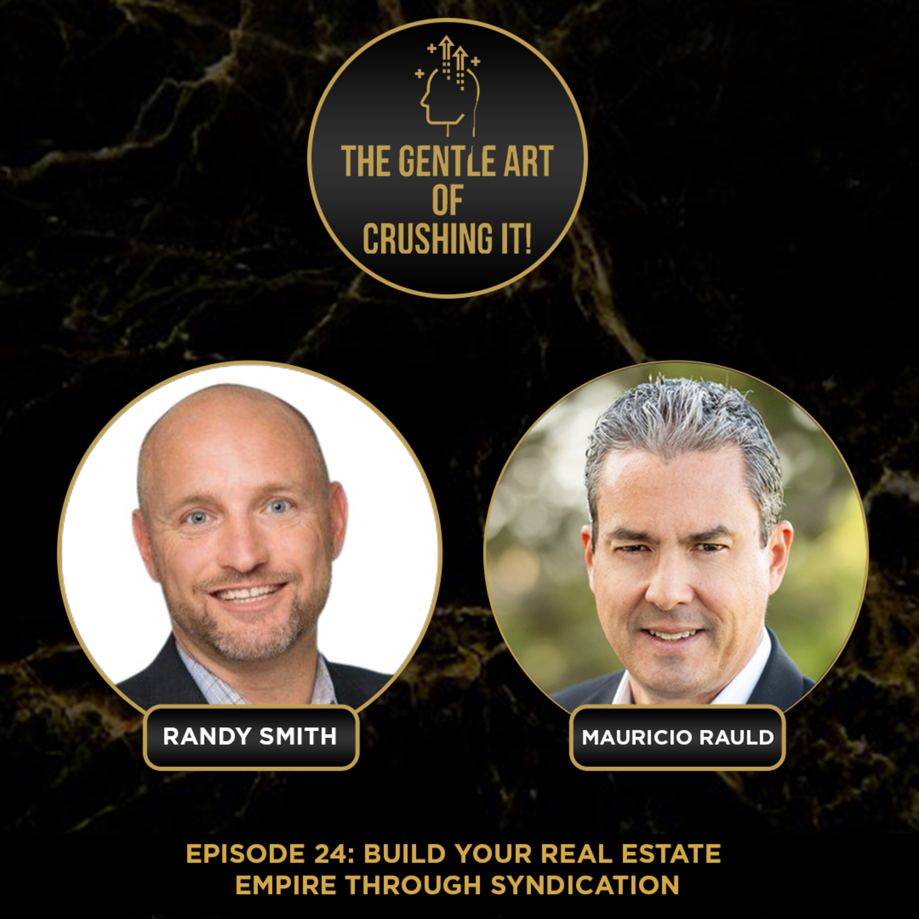 Mauricio Rauld - Build Your Real Estate Empire Through Syndication