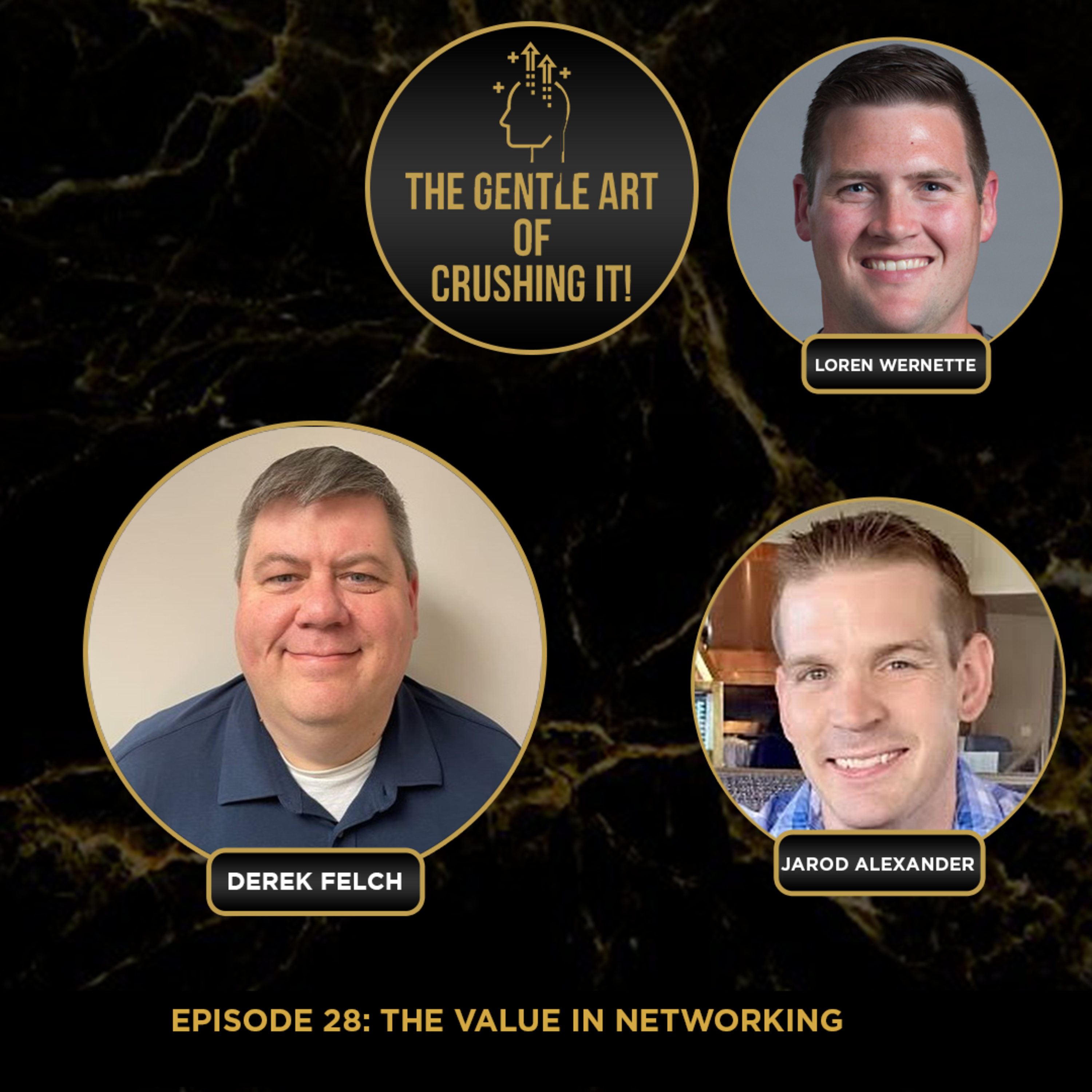 Jarod Alexander & Loren Wernette - The Value in Networking