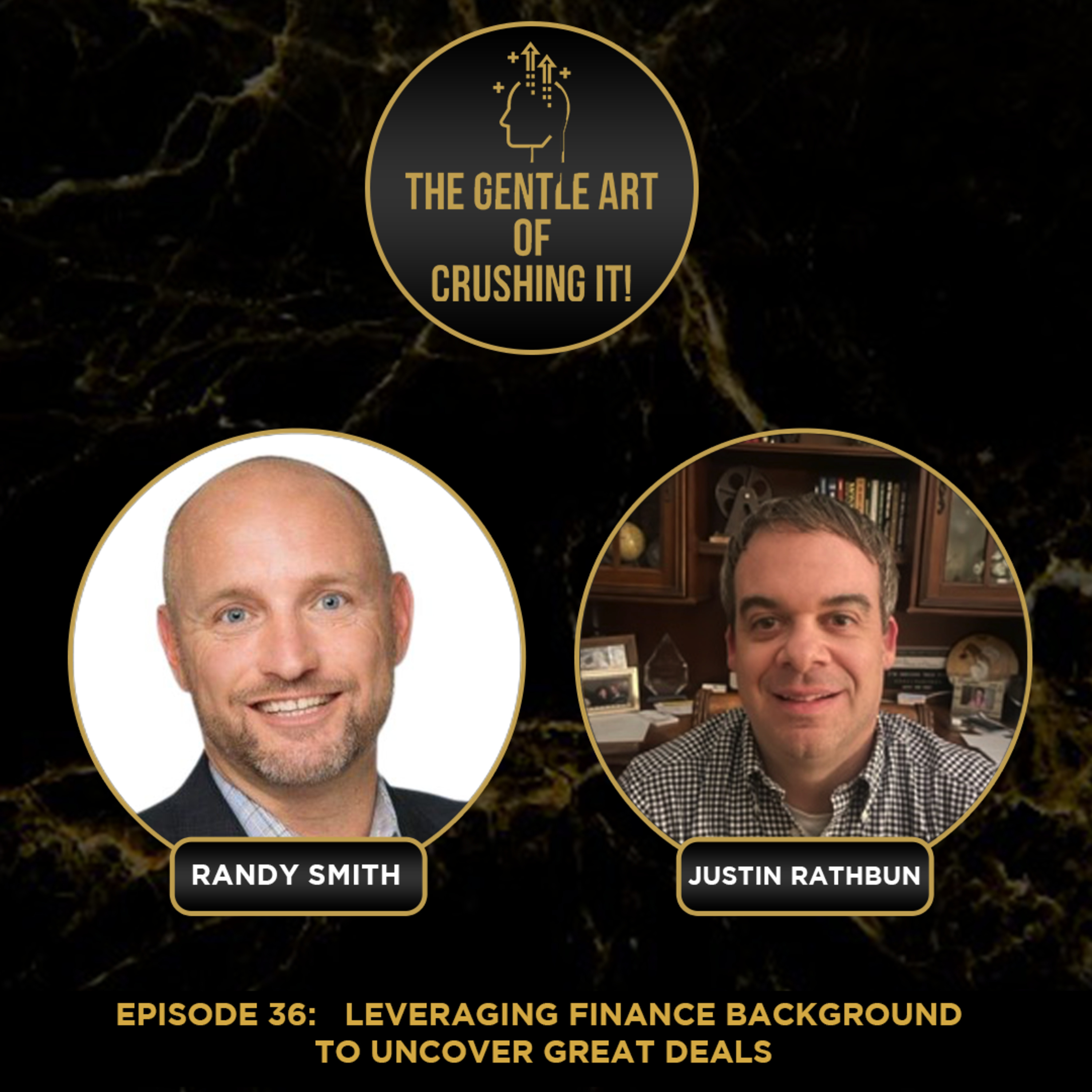 Justin Rathbun - Leveraging Finance Background to Uncover Great Deals