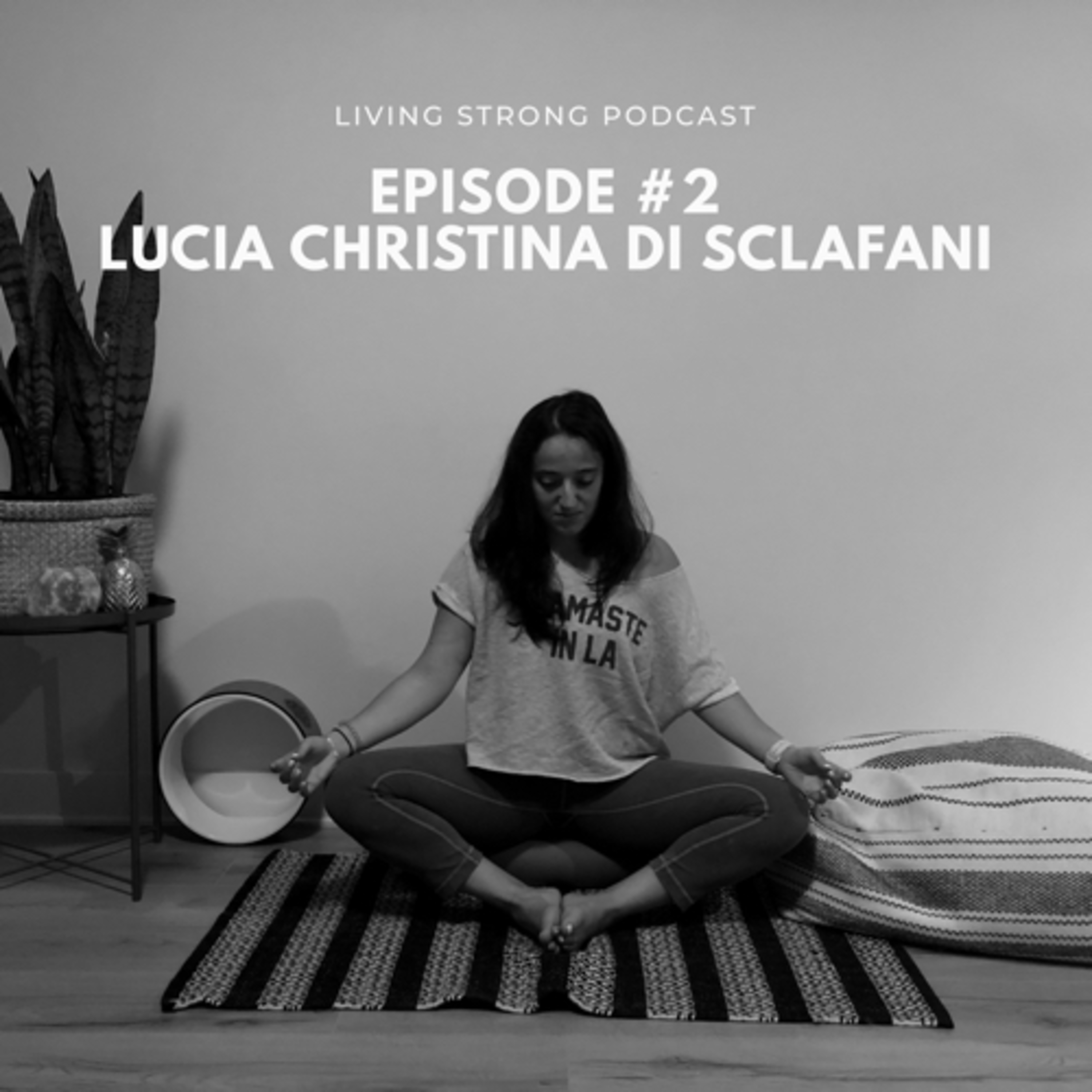 Episode #2 - Lucia Christina Di Sclafani episode artwork