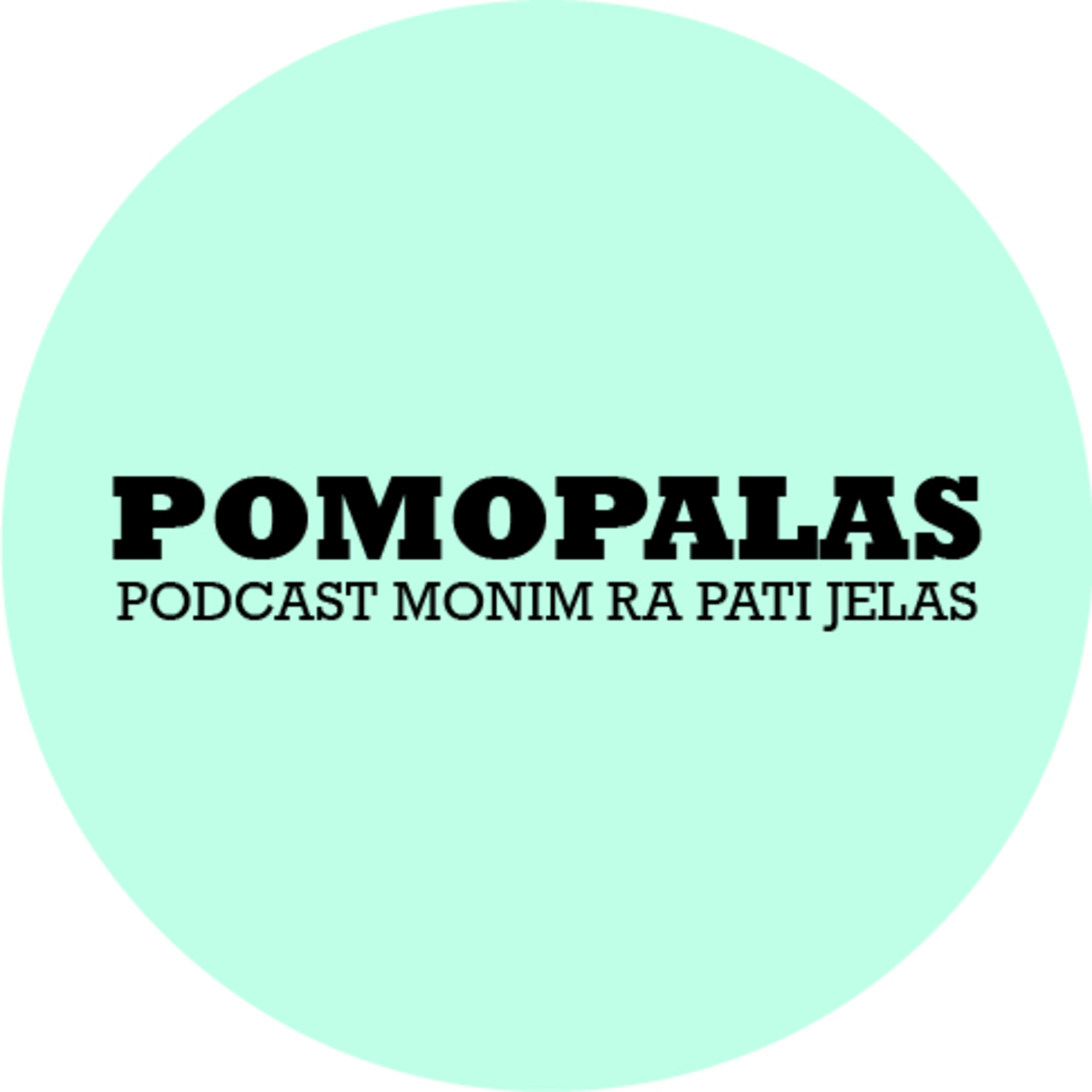 POMO PALAS = POdcast MOnim raPAti jeLAS