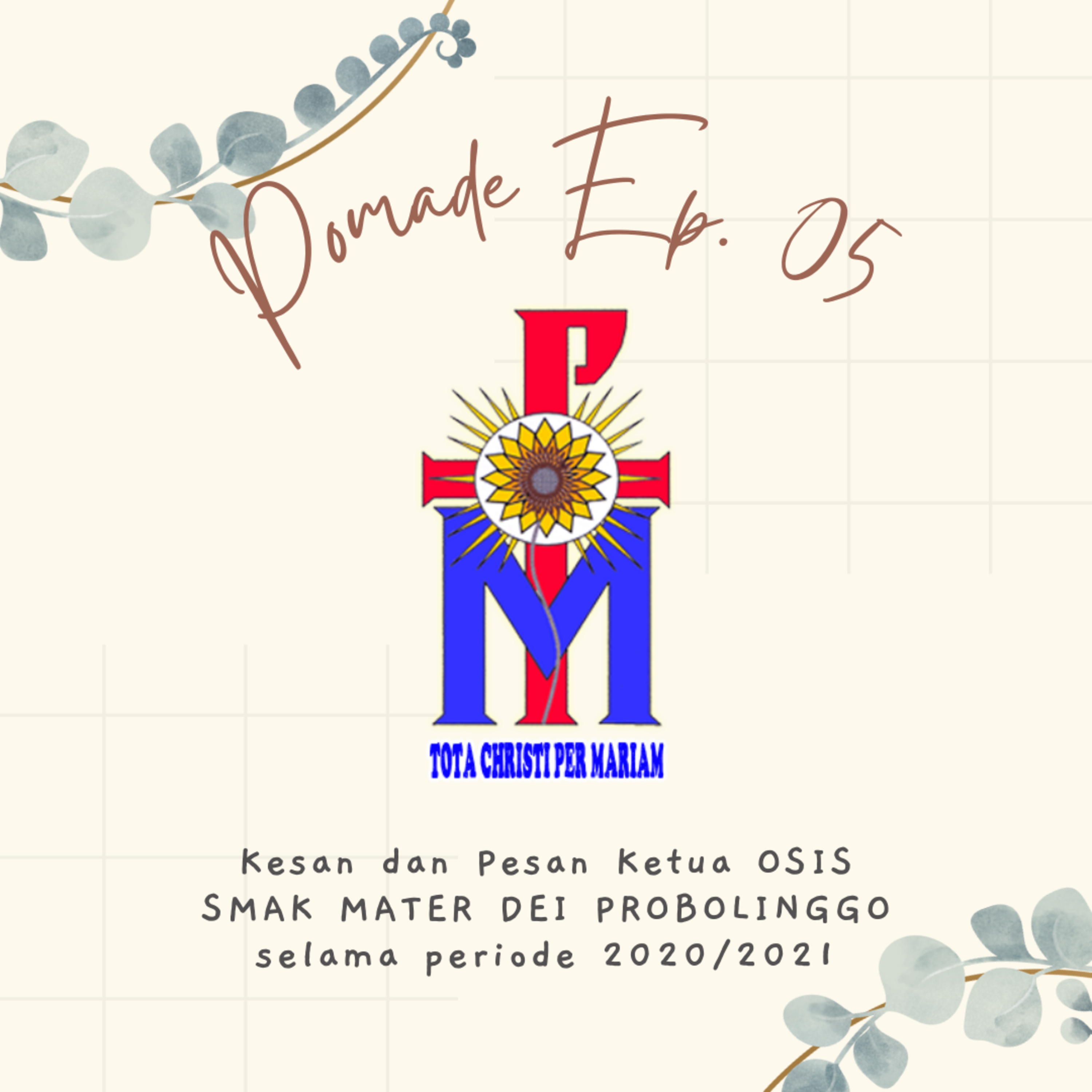 Ep. 05 Pesan dan Kesan Ketua OSIS SMAK MATER DEI PROBOLINGGO selama periode 2020/2021 episode artwork