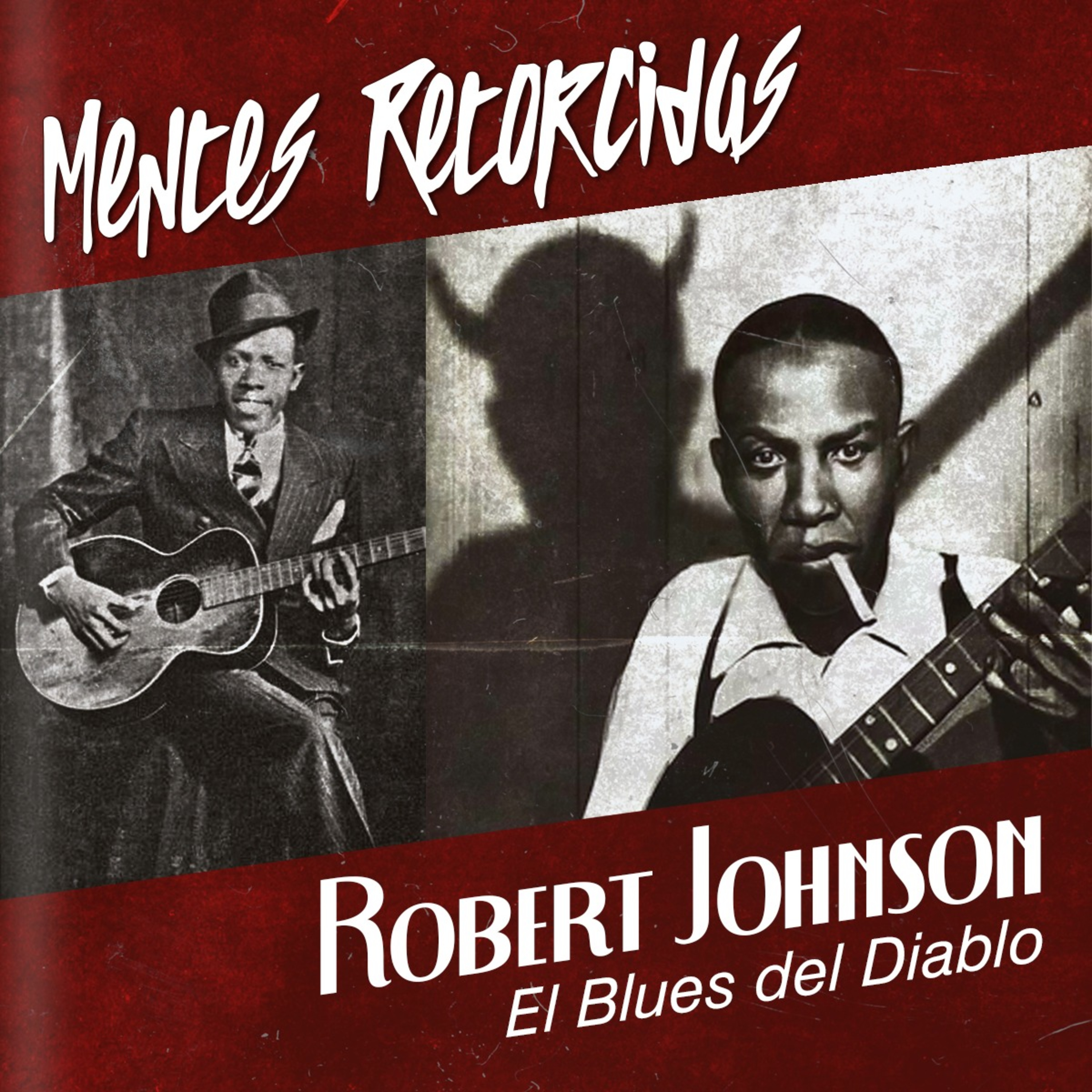 T5E1: Mentes Retorcidas - El Club de los 27 - Robert Johnson episode artwork