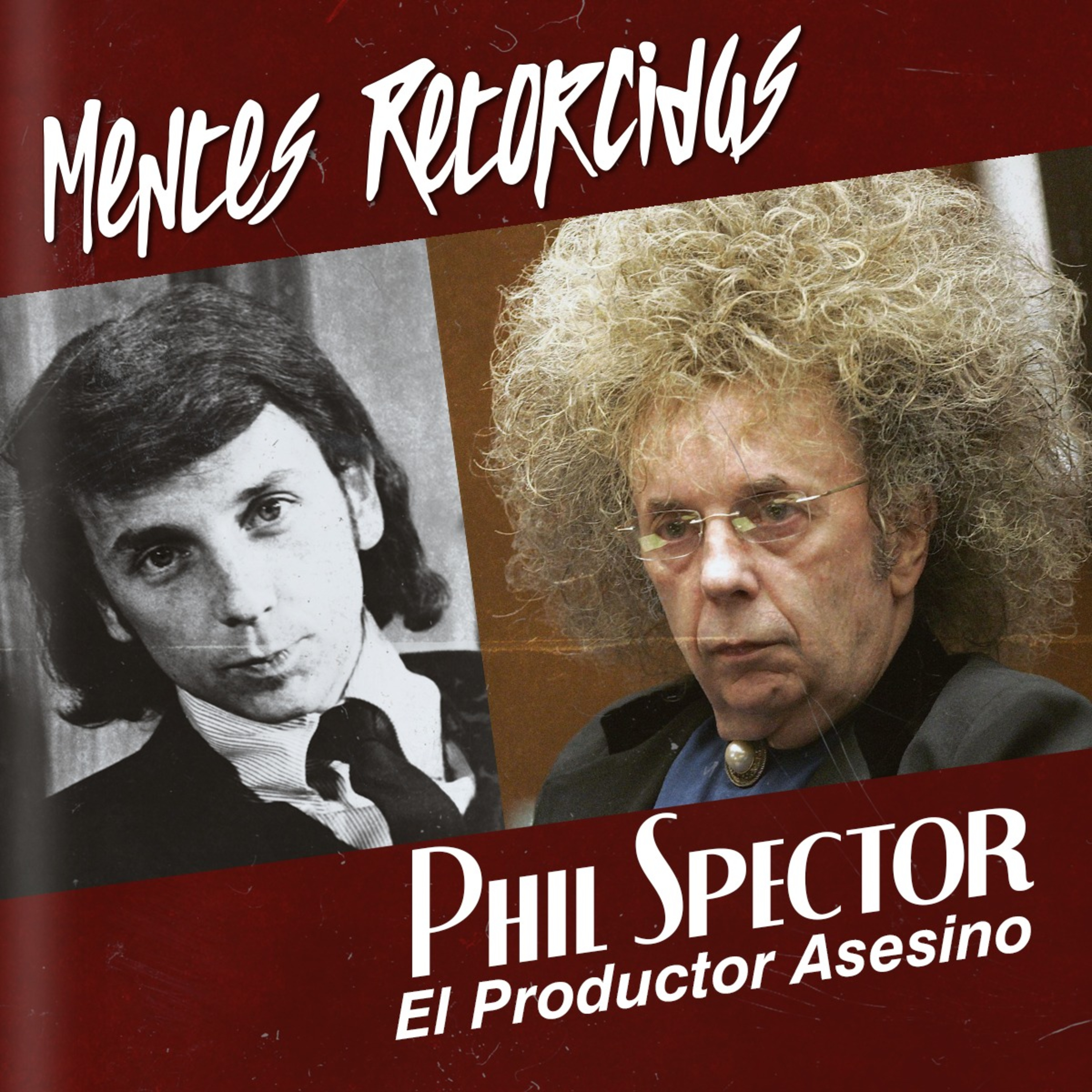 T5E9: Mentes Retorcidas - Mid Season - Phil Spector episode artwork