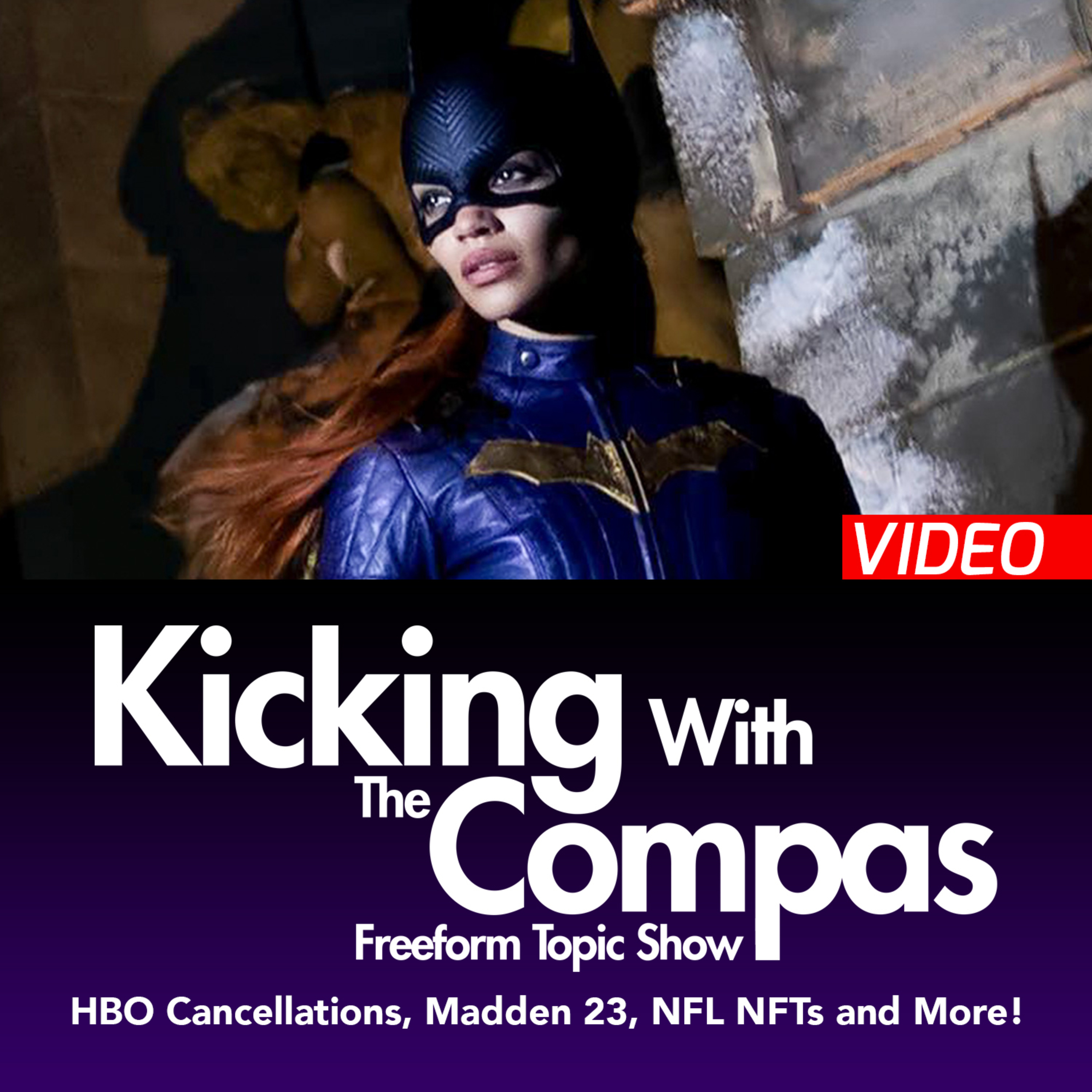 (Video) HBO CANCELLATIONS, MADDEN 23, NFL NFTS AND MORE - Kicking With The Compas episode artwork