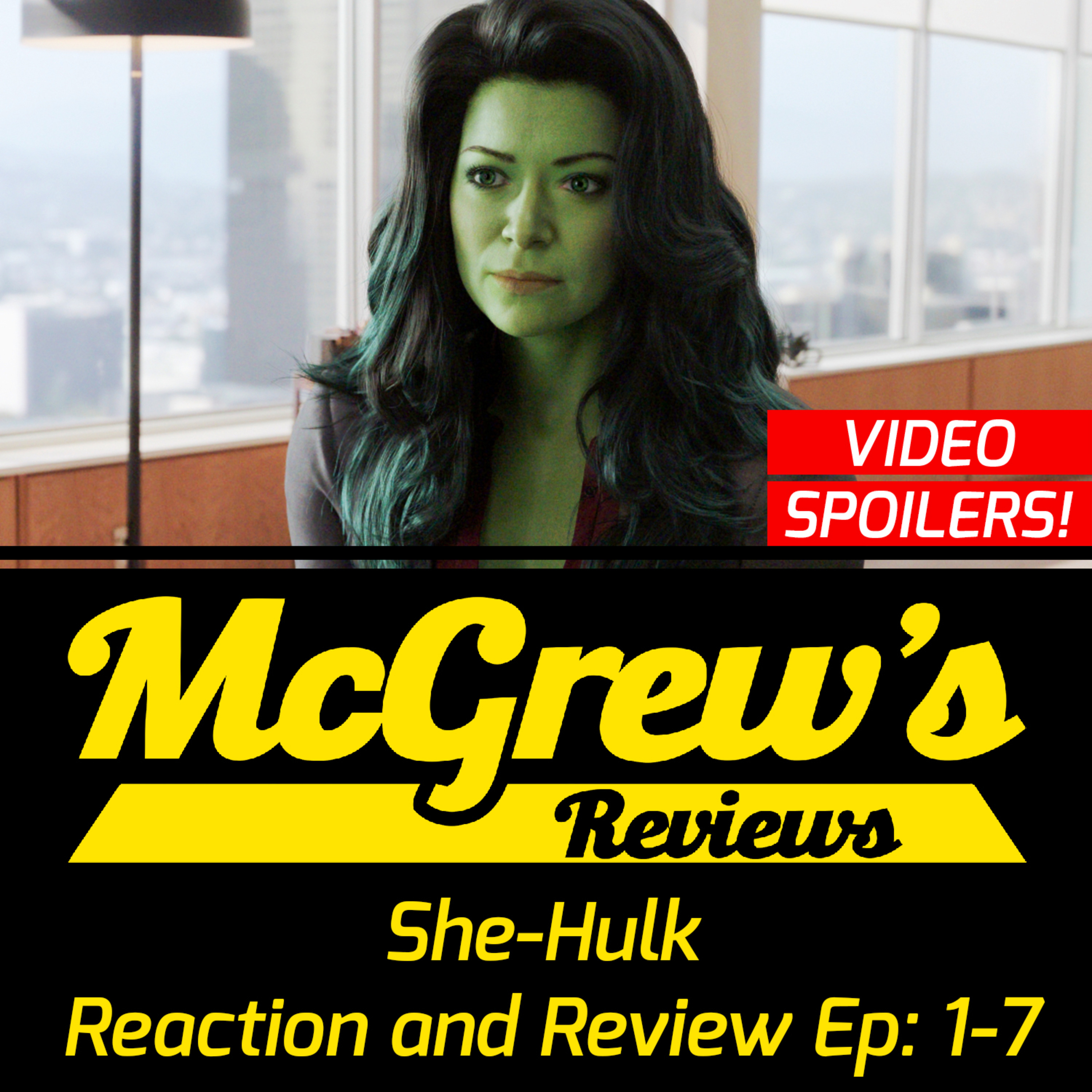 (Video) She-Hulk Reaction and Review (Episodes 1-7) - McGrew's Reviews episode artwork