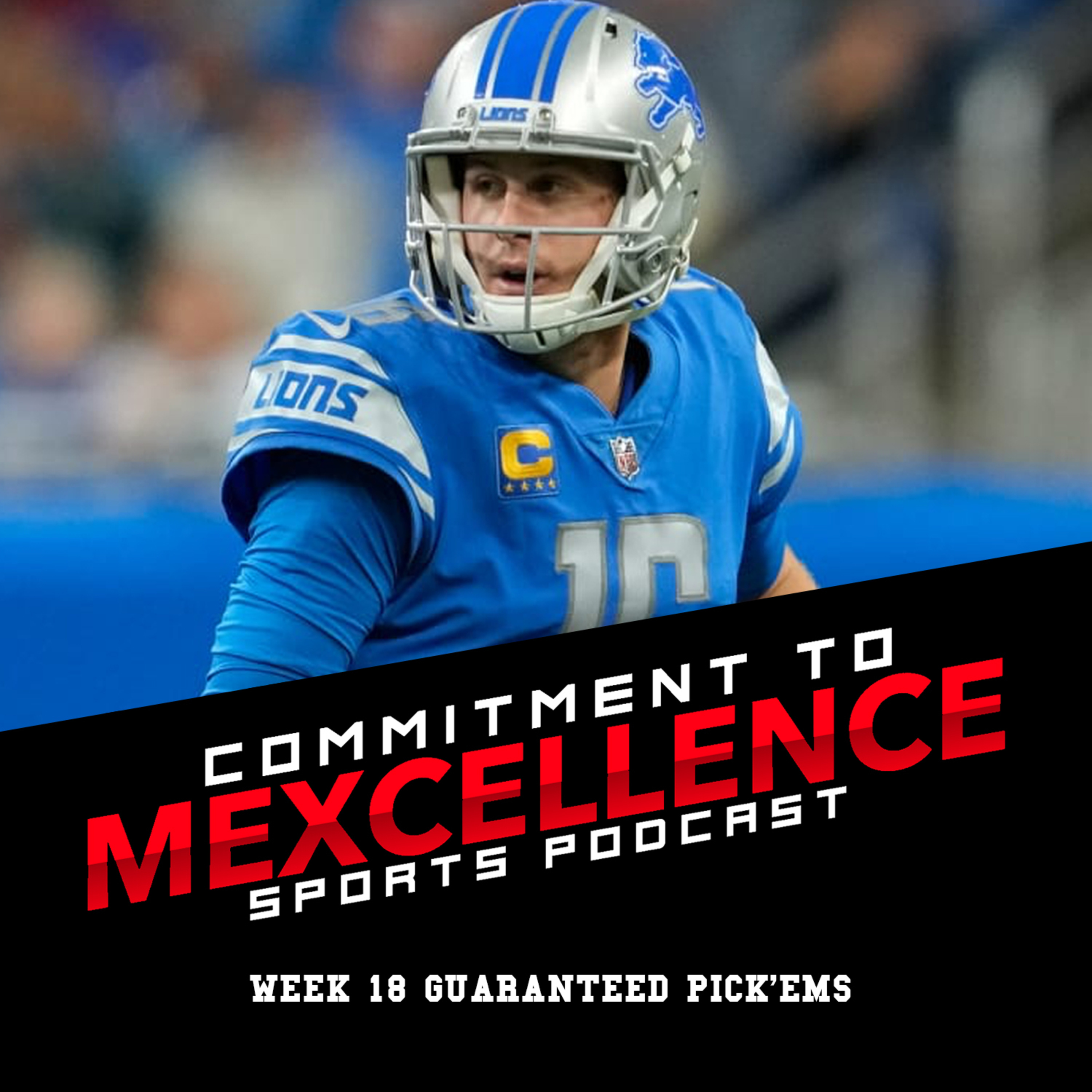 NFL WEEK 18 PICK'EMS - COMMITMENT TO MEXCELLENCE '22 episode artwork