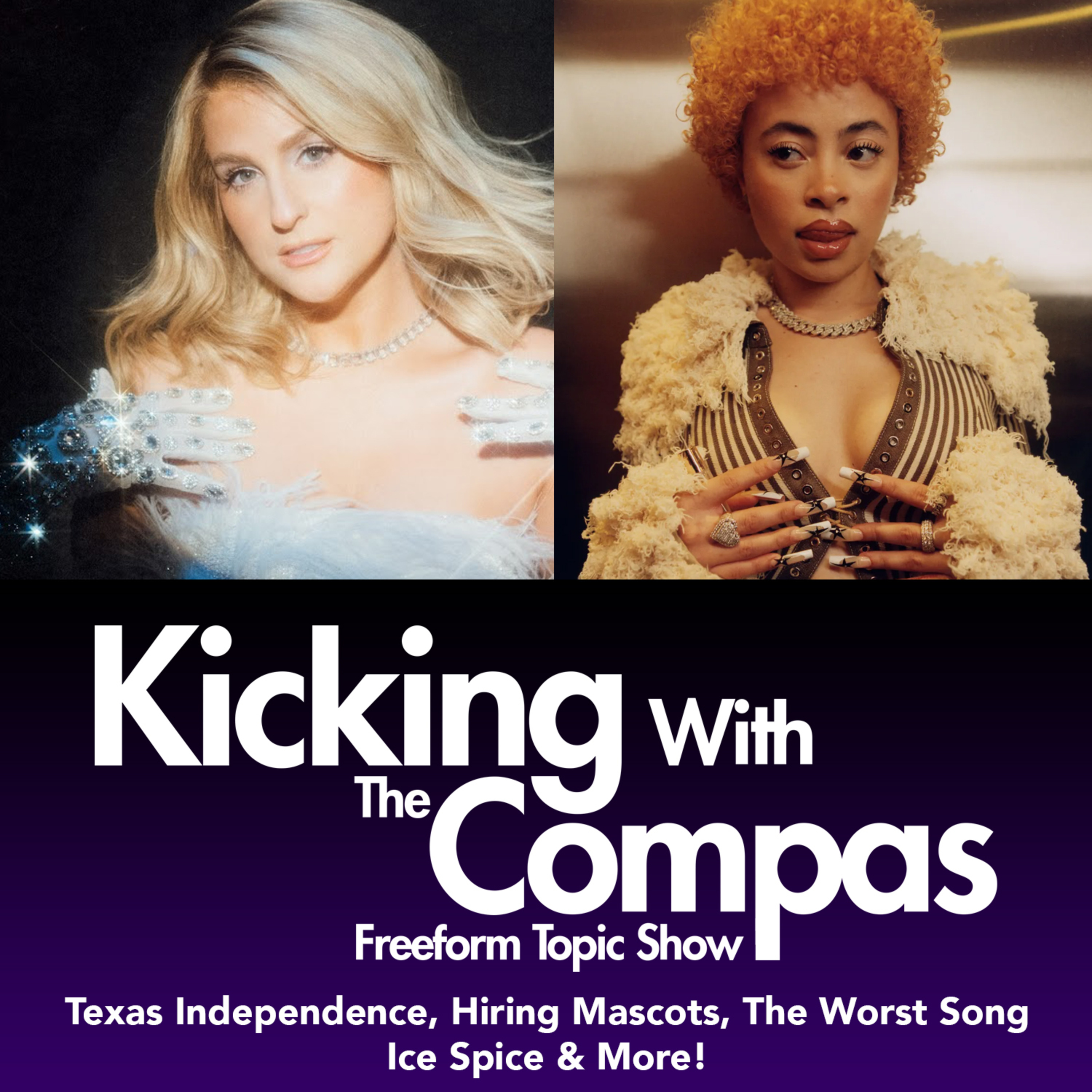 Texas Independence, Hiring Mascots, The Worst Song, Ice Spice & More! (Part 2) - Kicking With The Compas episode artwork