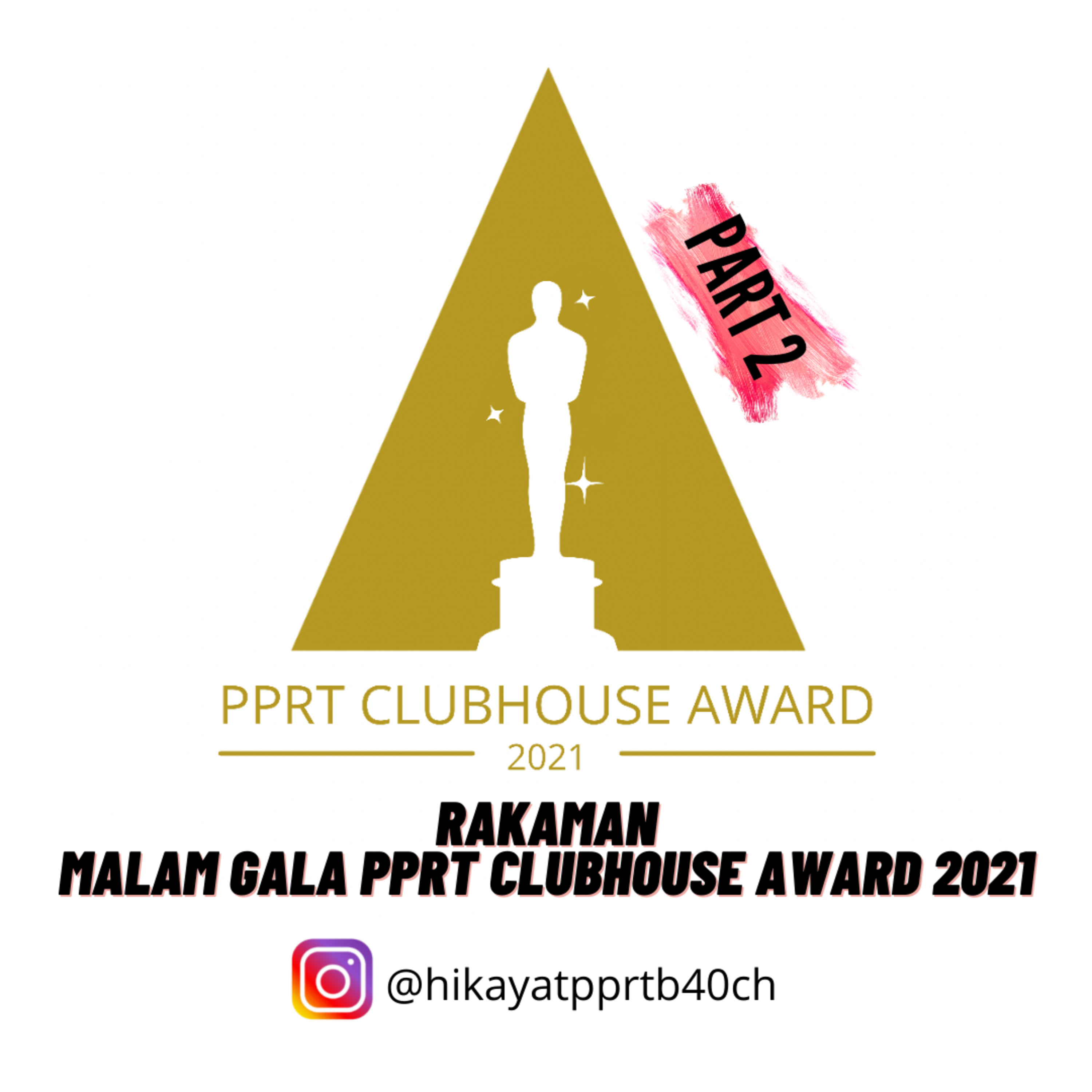 Rakaman Malam Gala PPRT Clubhouse Award 2021 Part 2 episode artwork