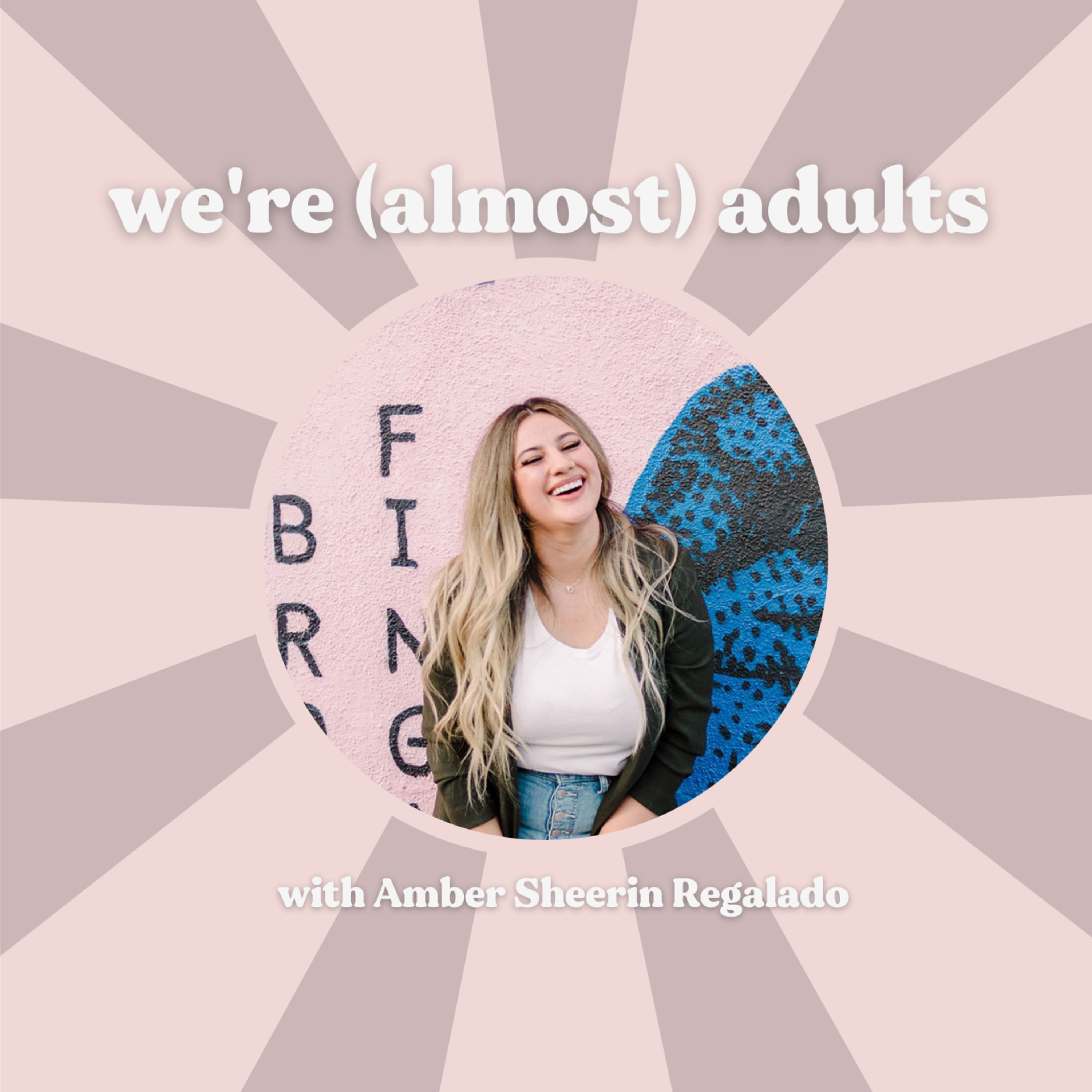 We\'re (Almost) Adults