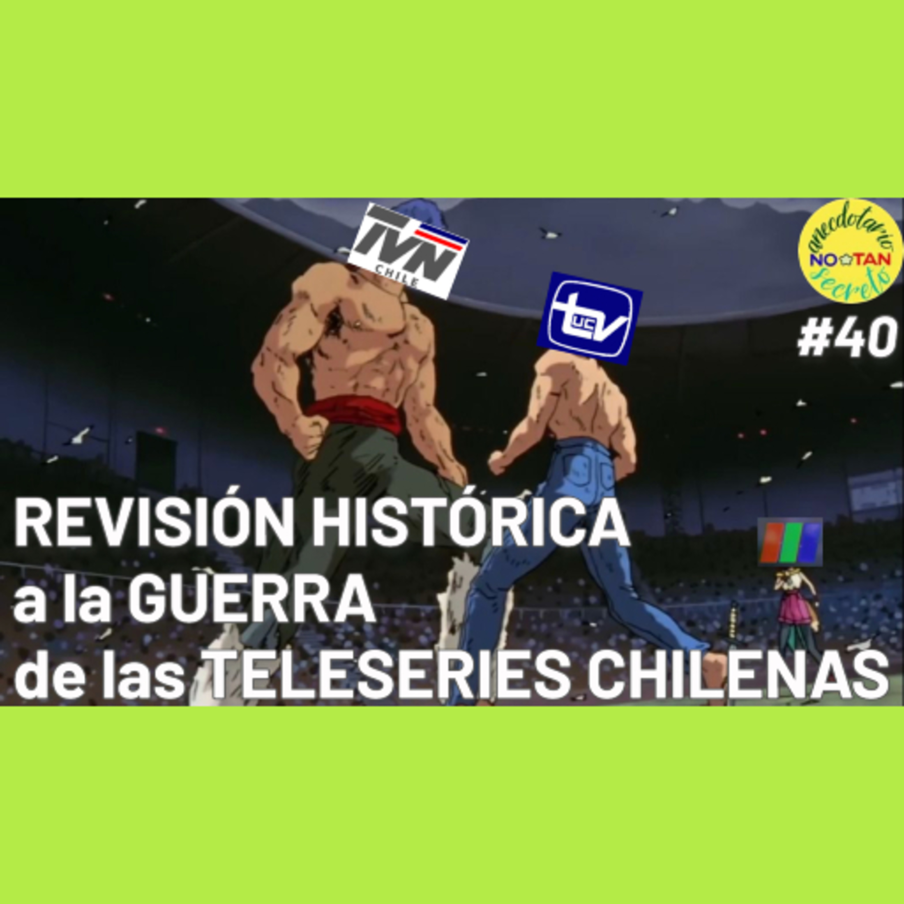 Revisión Histórica a la "Guerra de las Teleseries" Chilenas episode artwork