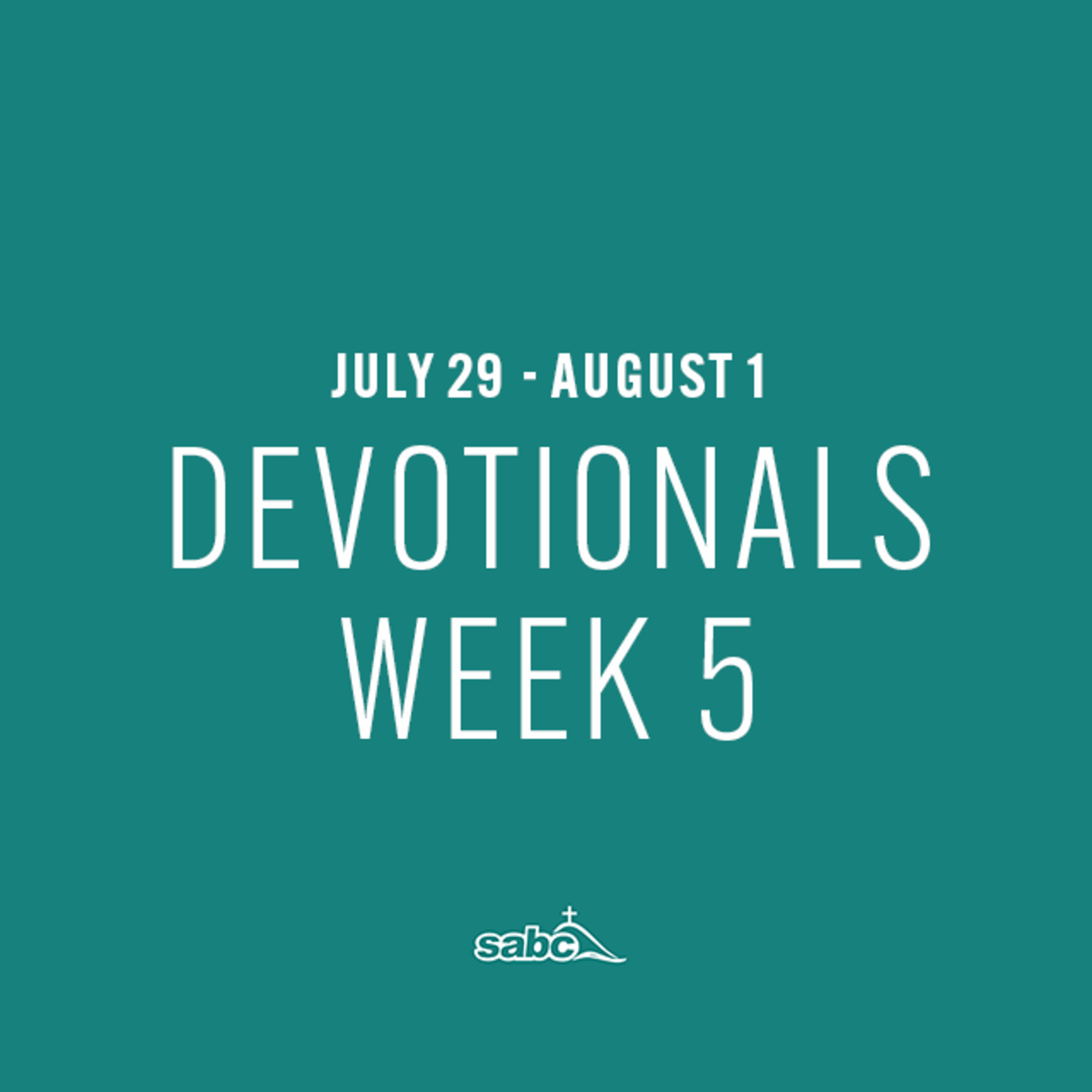 Devotionals Week 5 (July 29 - August 1) episode artwork