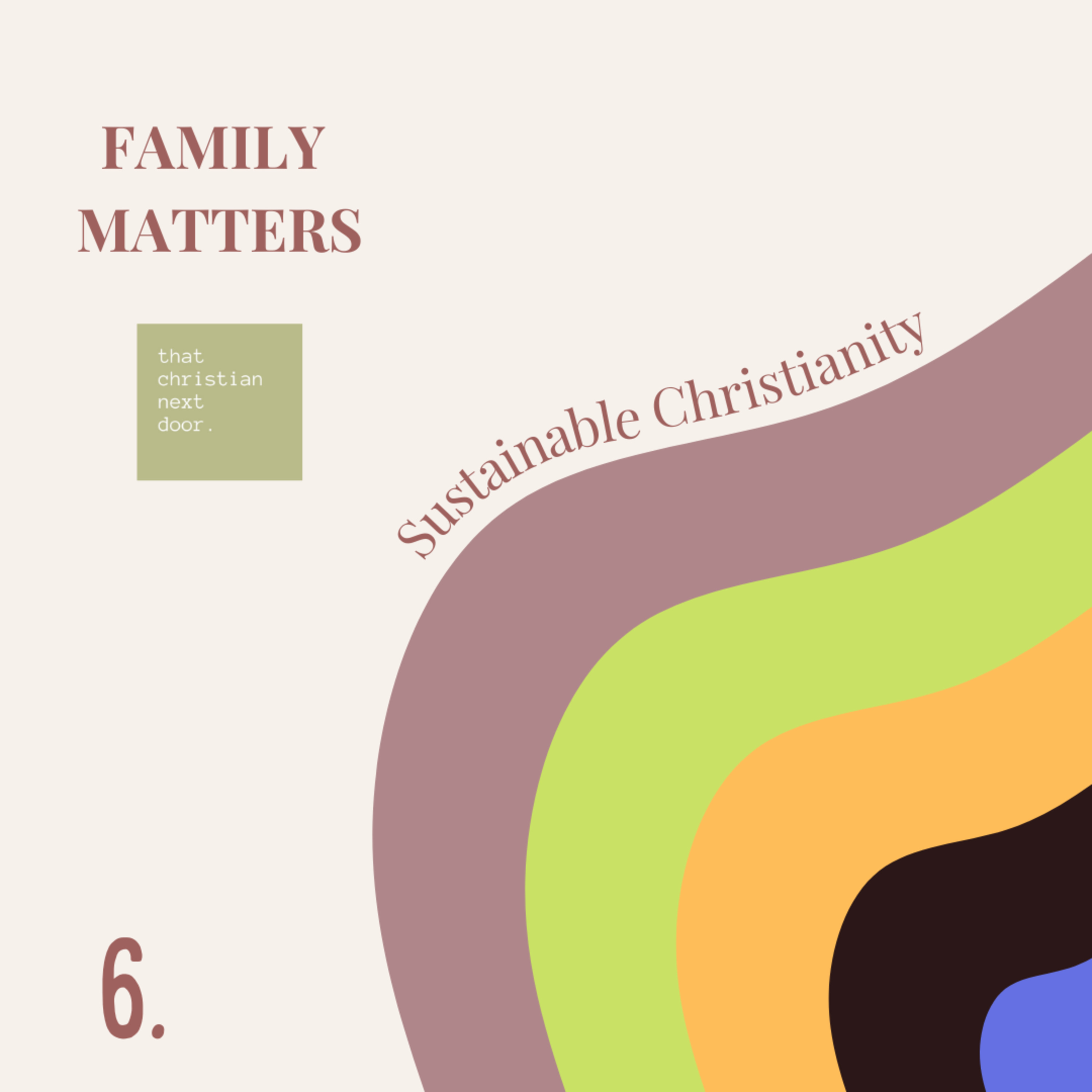 Family Matters - Sustainable Christianity
