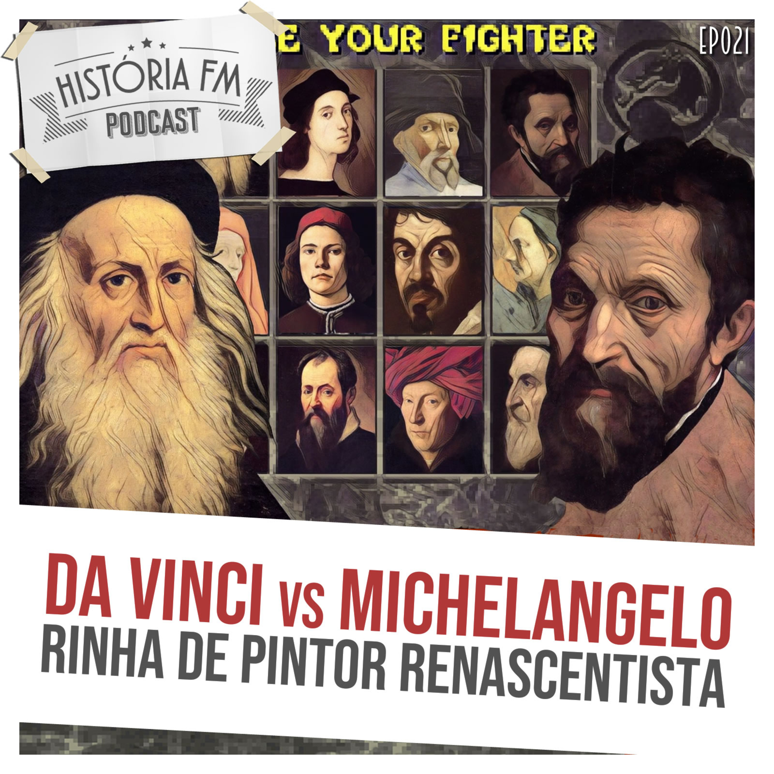 021 Da Vinci VS Michelangelo: rinha de pintor renascentista