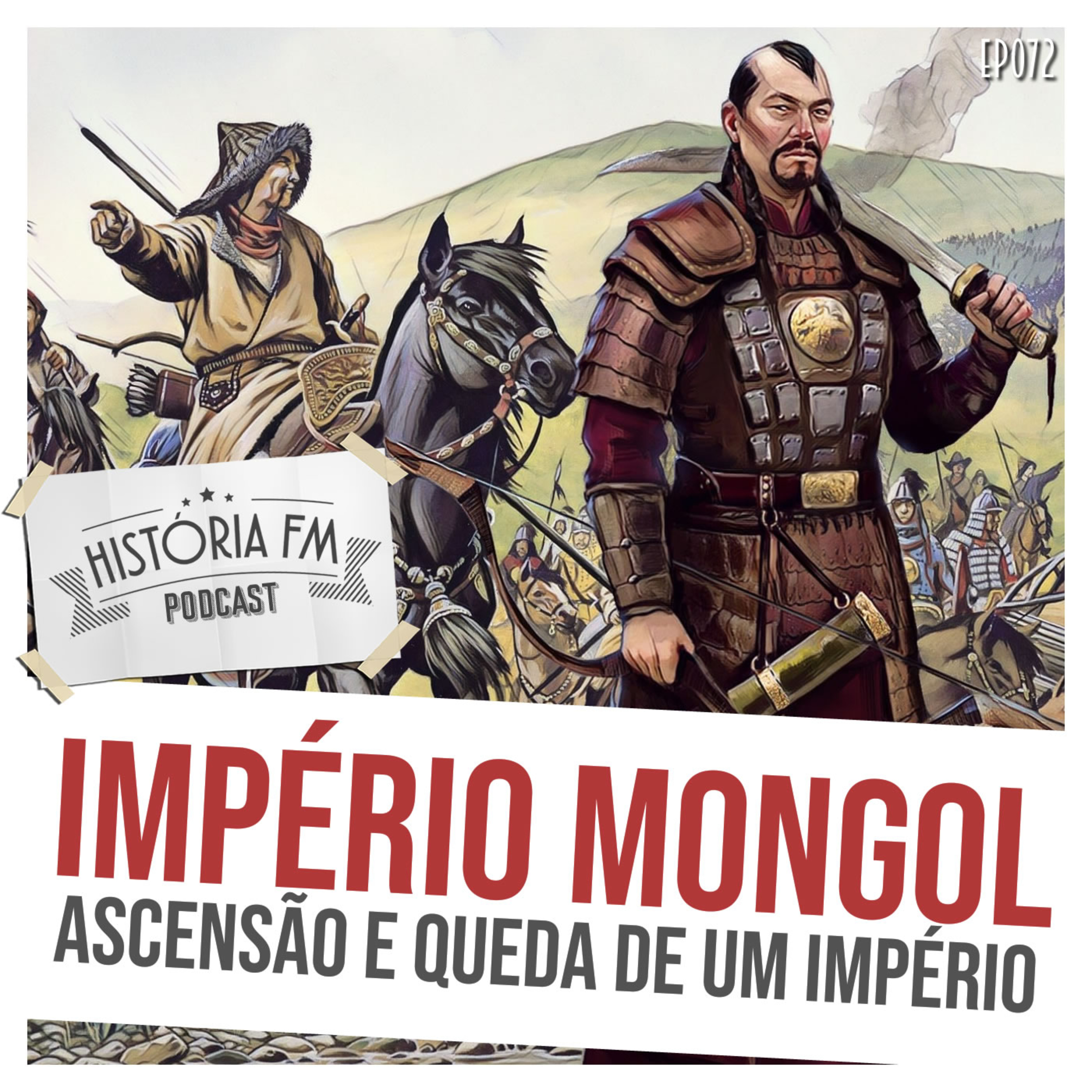 072 Império Mongol: ascensão e queda de um império