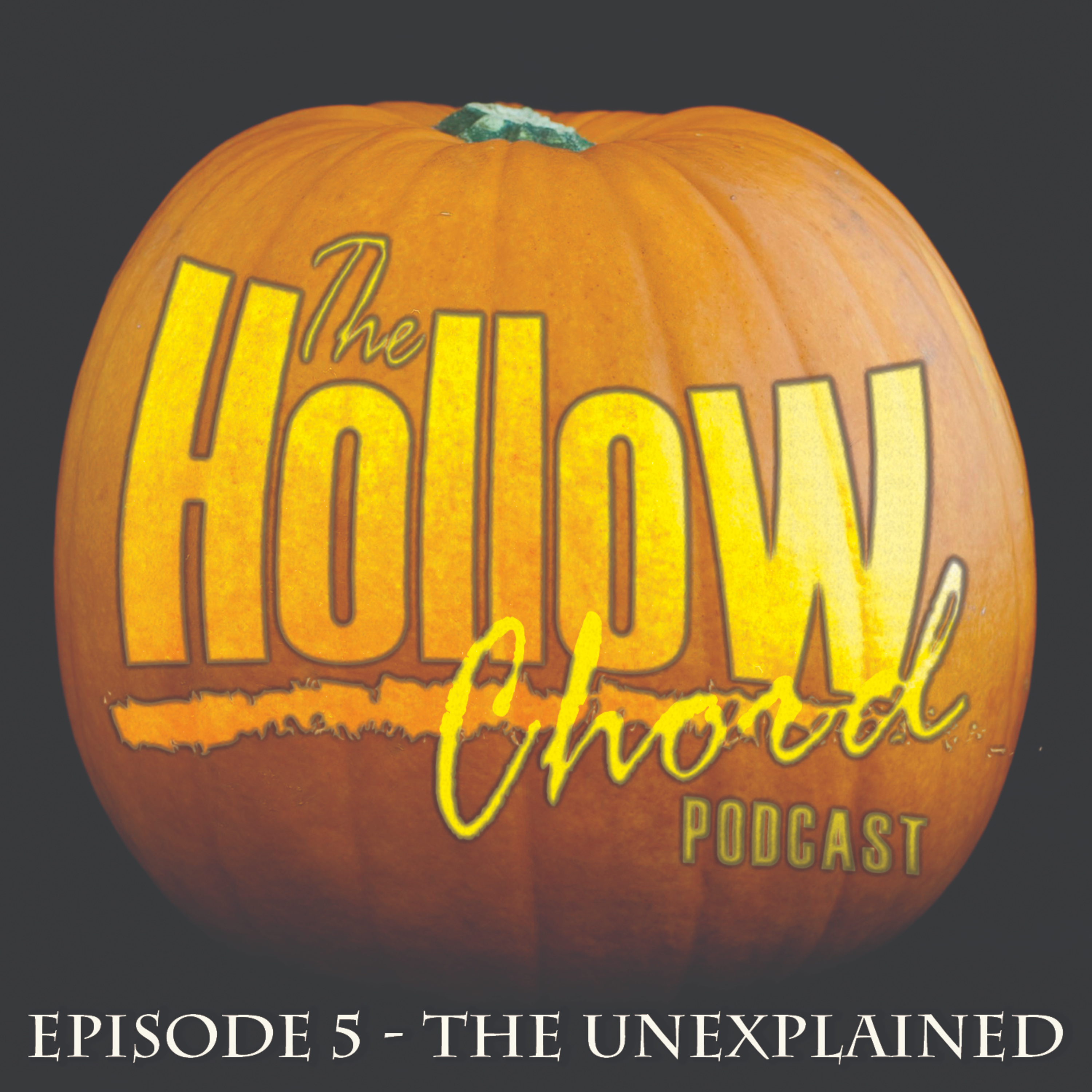 Episode 5 - The Unexplained w/Mike Nelms  episode artwork